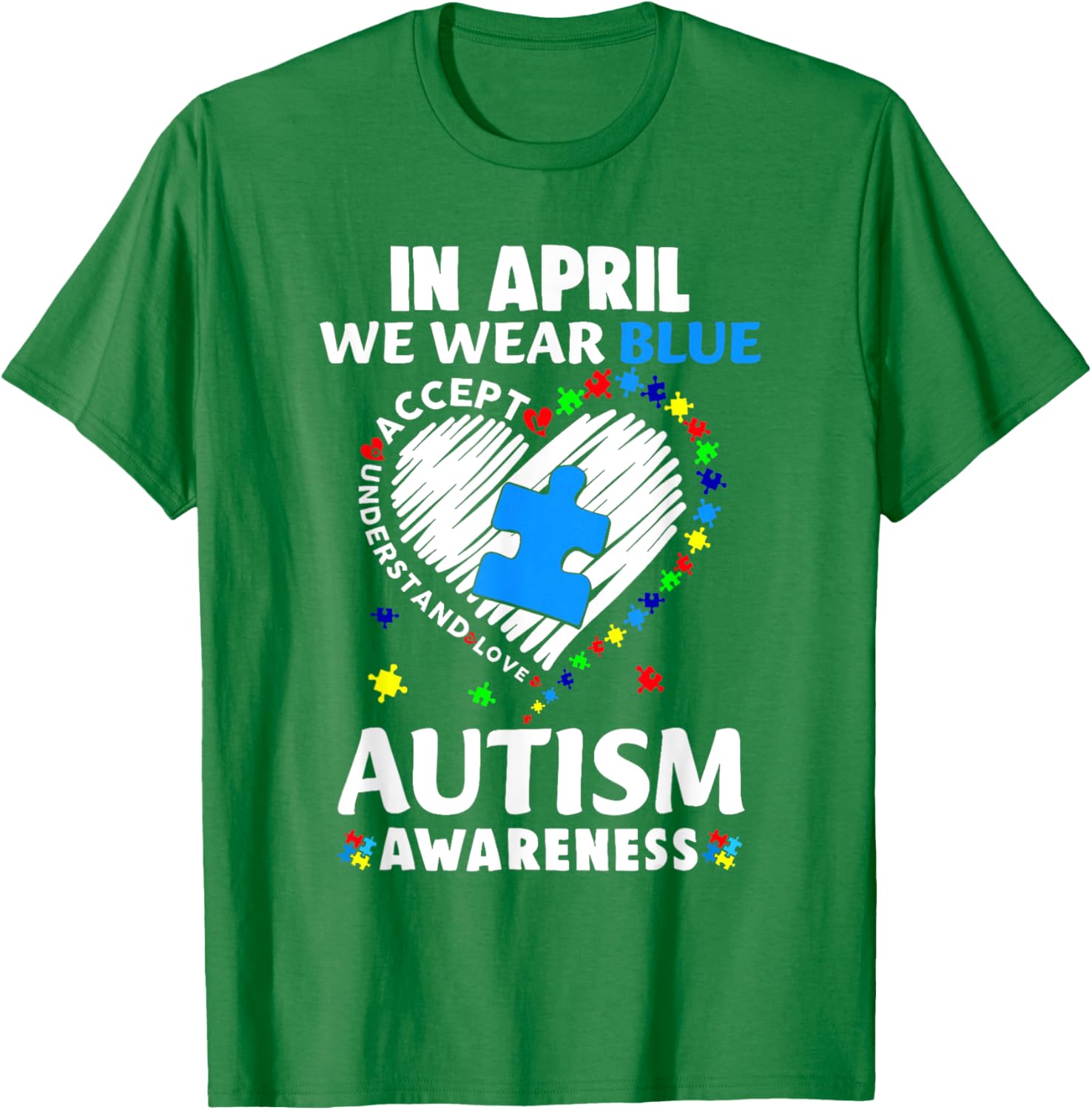 April Autism Awareness T-Shirt in Blue - Accept Understand Spread Love - 21
