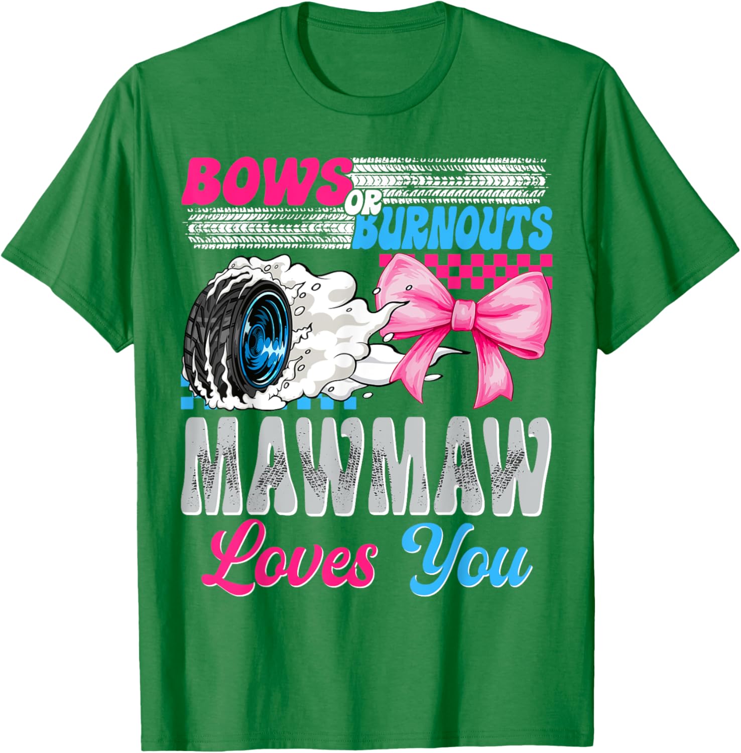 Burnouts or Bows Mawmaw Loves You Gender Reveal T-Shirt for Celebrations - 2