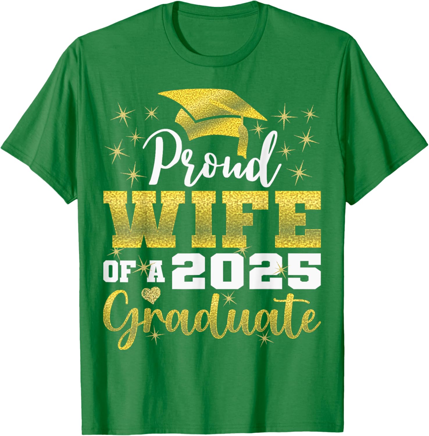 Super Proud Wife of 2025 Graduate Funny Family Graduation T-Shirt - 23