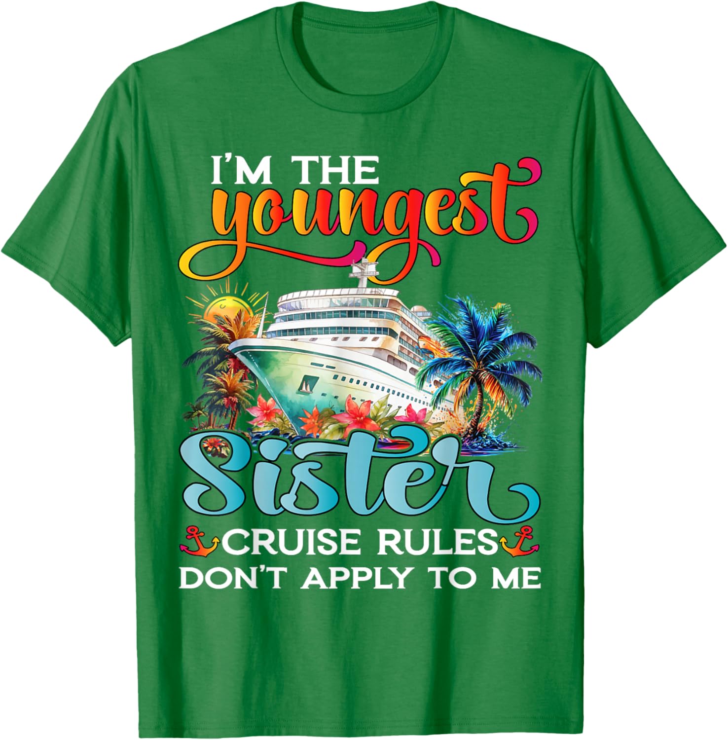 Youngest Sister Rules Don't Apply T-Shirt for Sisters Cruise 2025 - 23