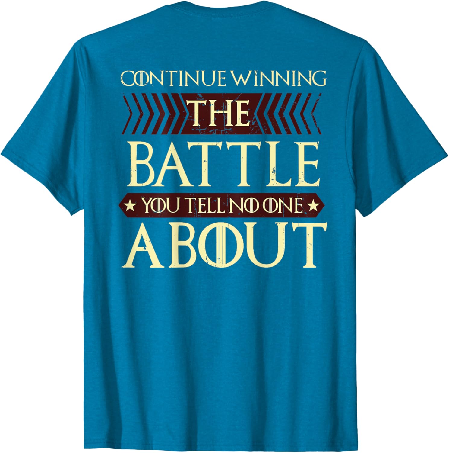 Continue Winning Your Silent Battle T-Shirt for Motivational Style - 16