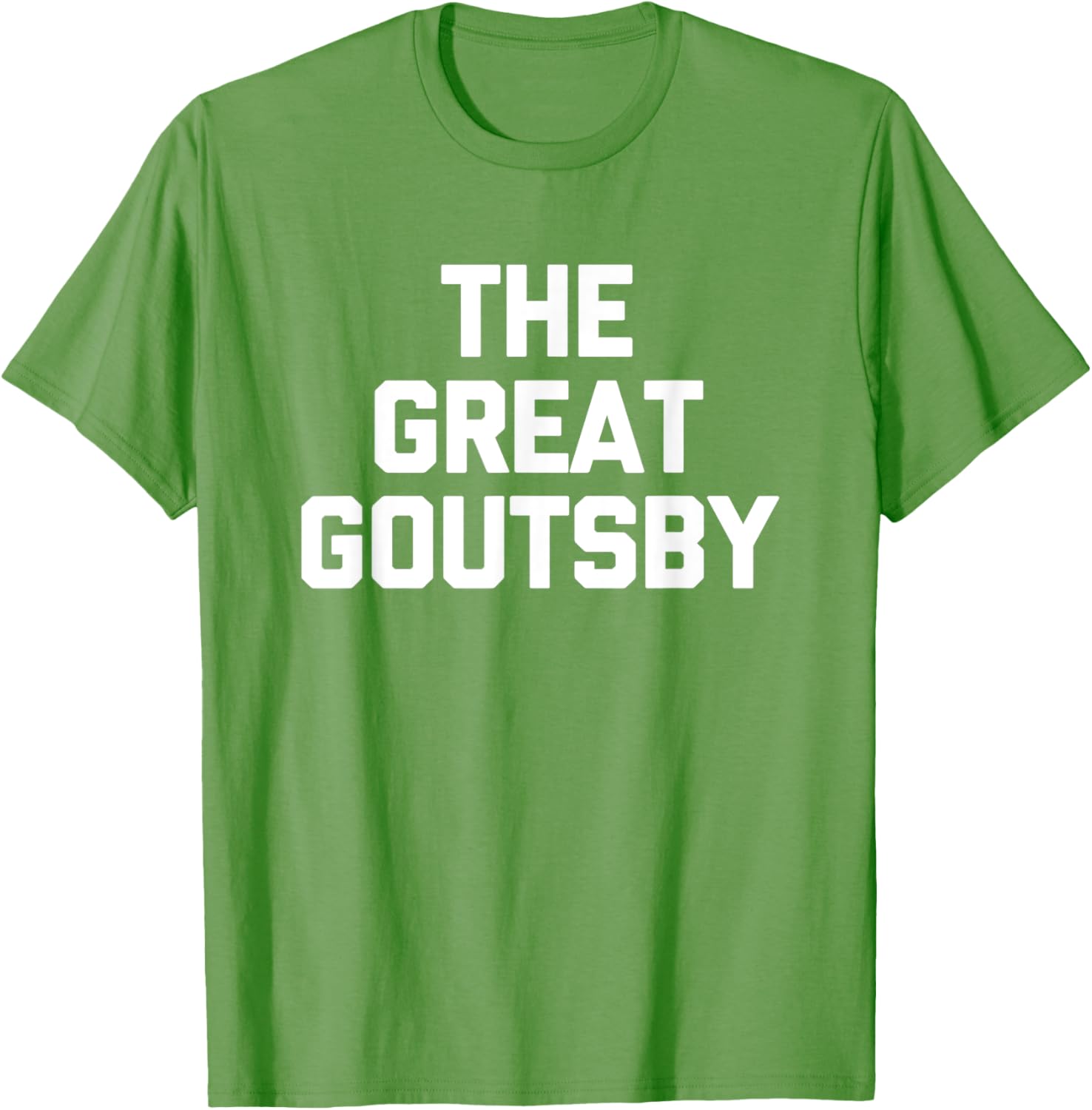 The Great Goutsby Funny Gout Sarcastic T-Shirt for Gout Sufferers - 4