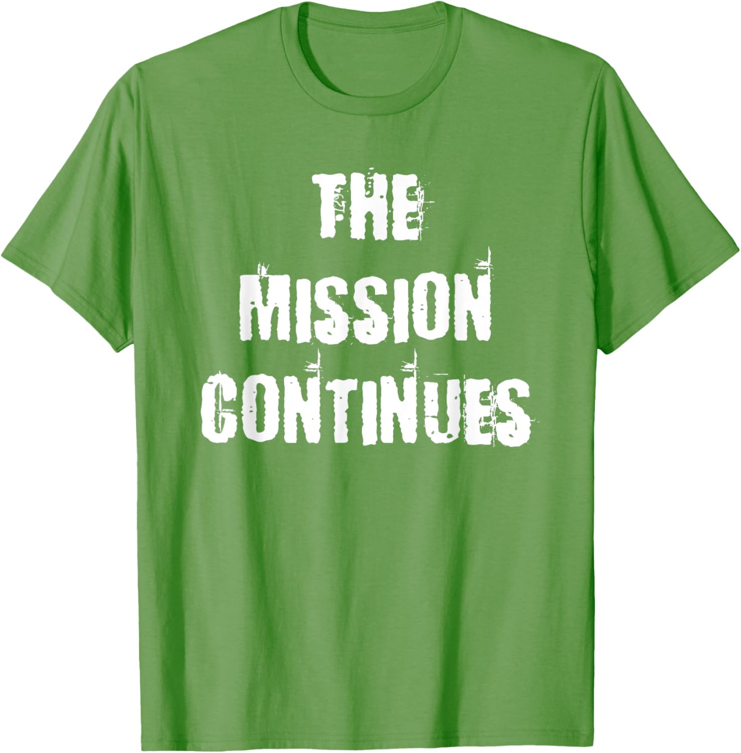 The Mission Continues T-Shirt for Men and Women - Stylish and Comfortable - 2
