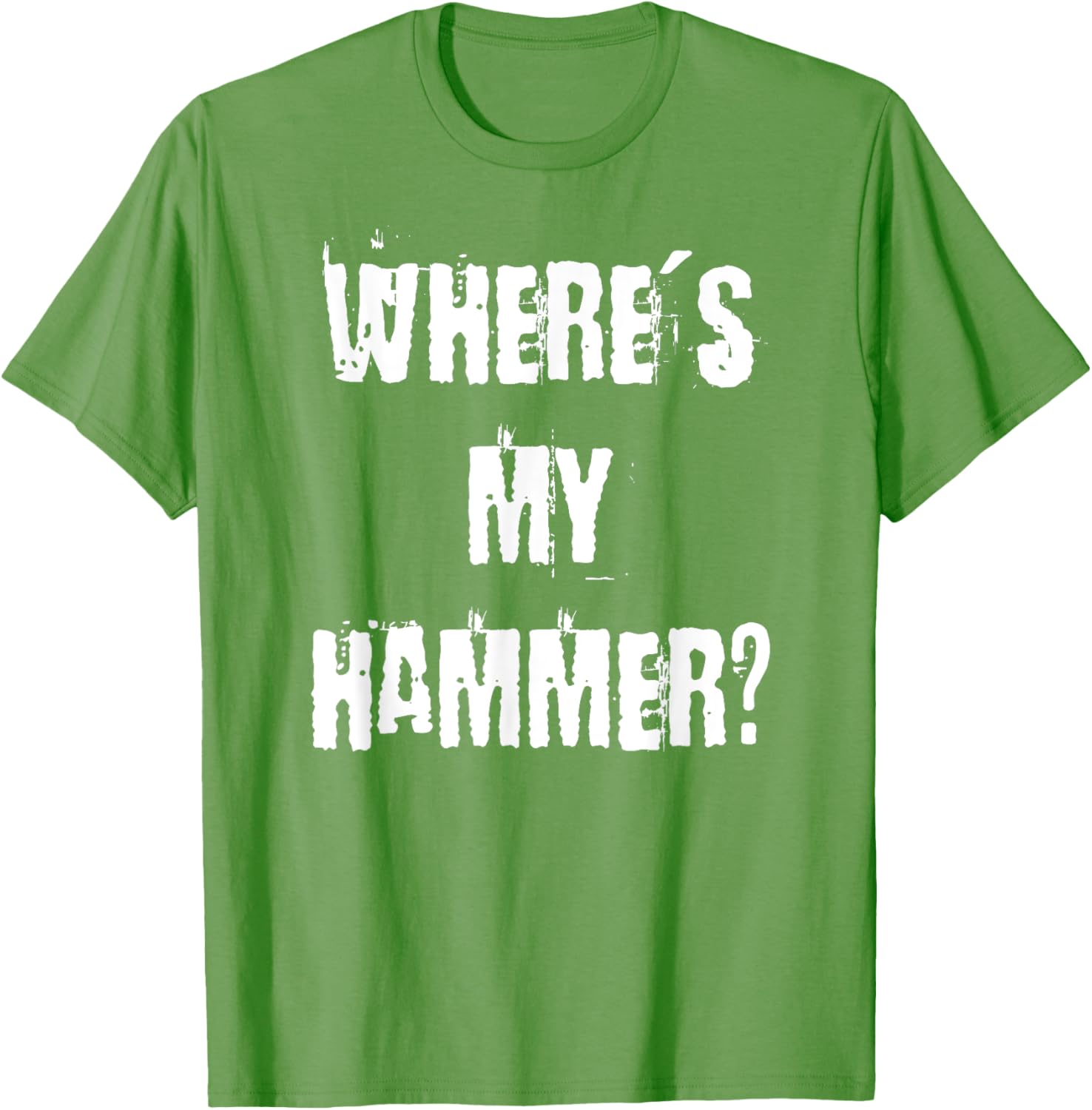 Where's My Hammer Handyman T-Shirt for DIY Enthusiasts and Workers - 10
