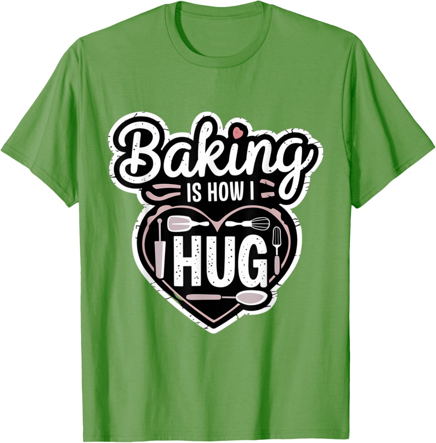 Baking is How I Hug Heart Design T-Shirt for Passionate Bakers - 2