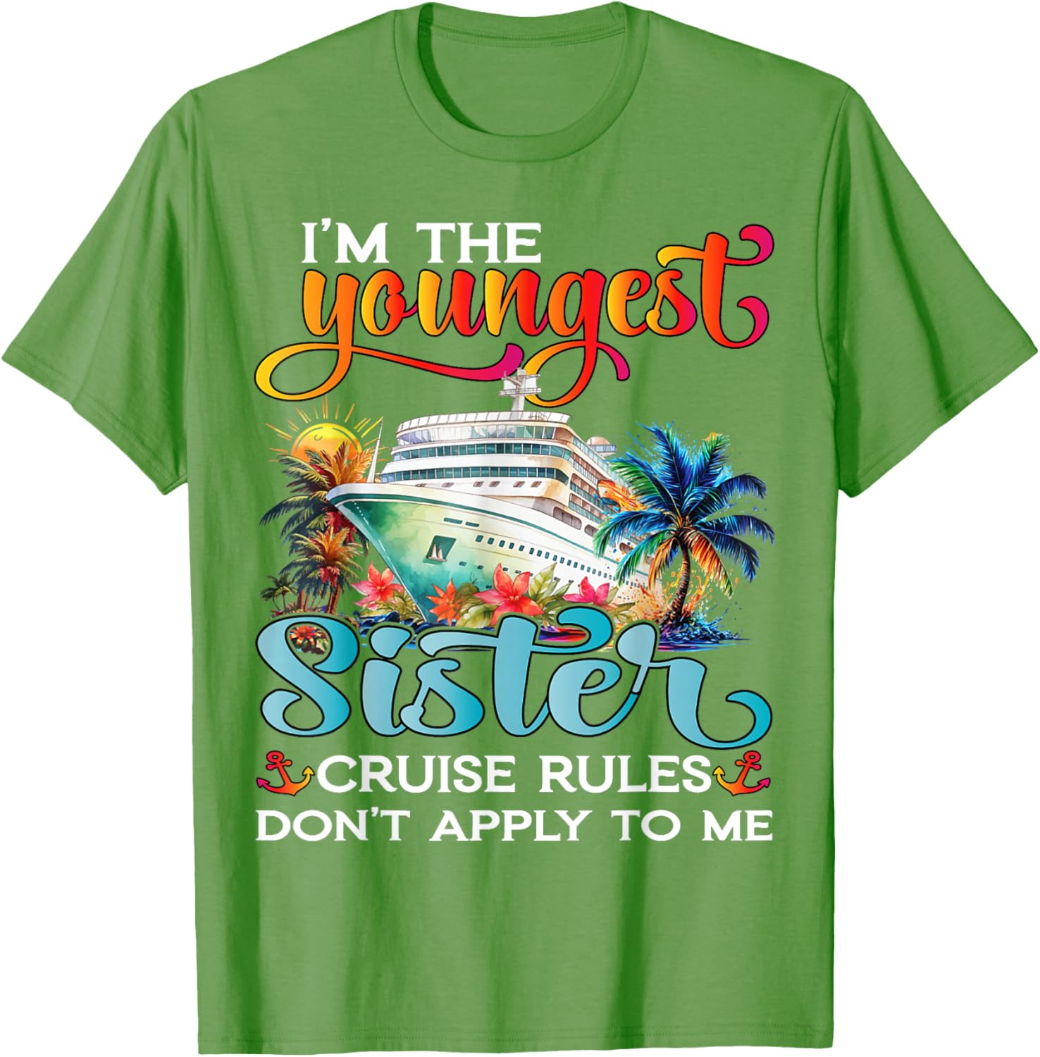 Youngest Sister Rules Don't Apply T-Shirt for Sisters Cruise 2025 - 12