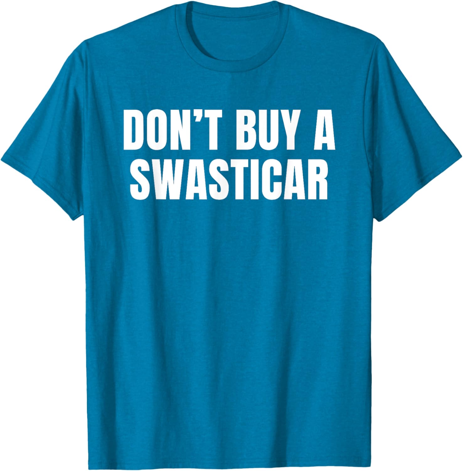 Unique Don't Buy A Swasticar T-Shirt for Casual Style and Comfort - 8