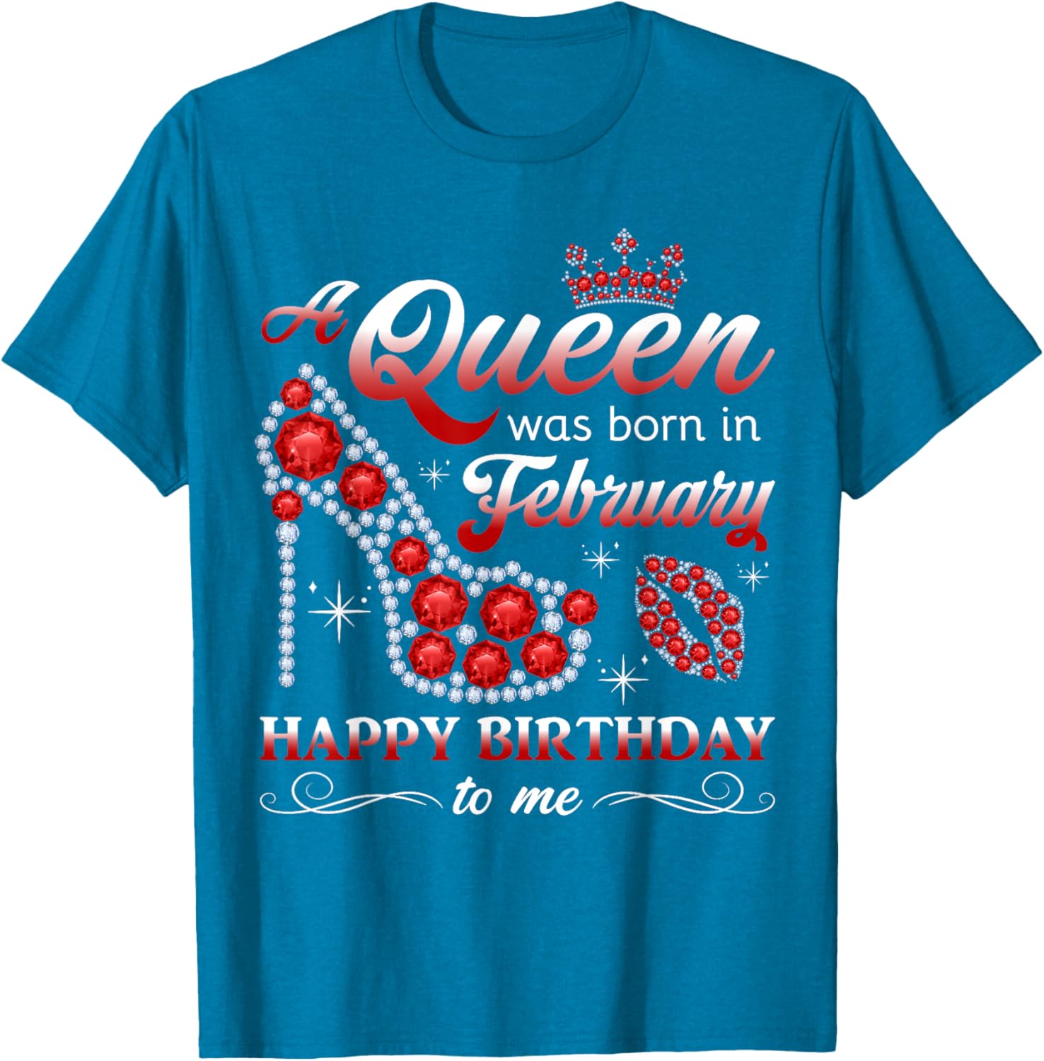 February Birthday Queen T-Shirt for Women and Girls - Celebrate in Style - 15