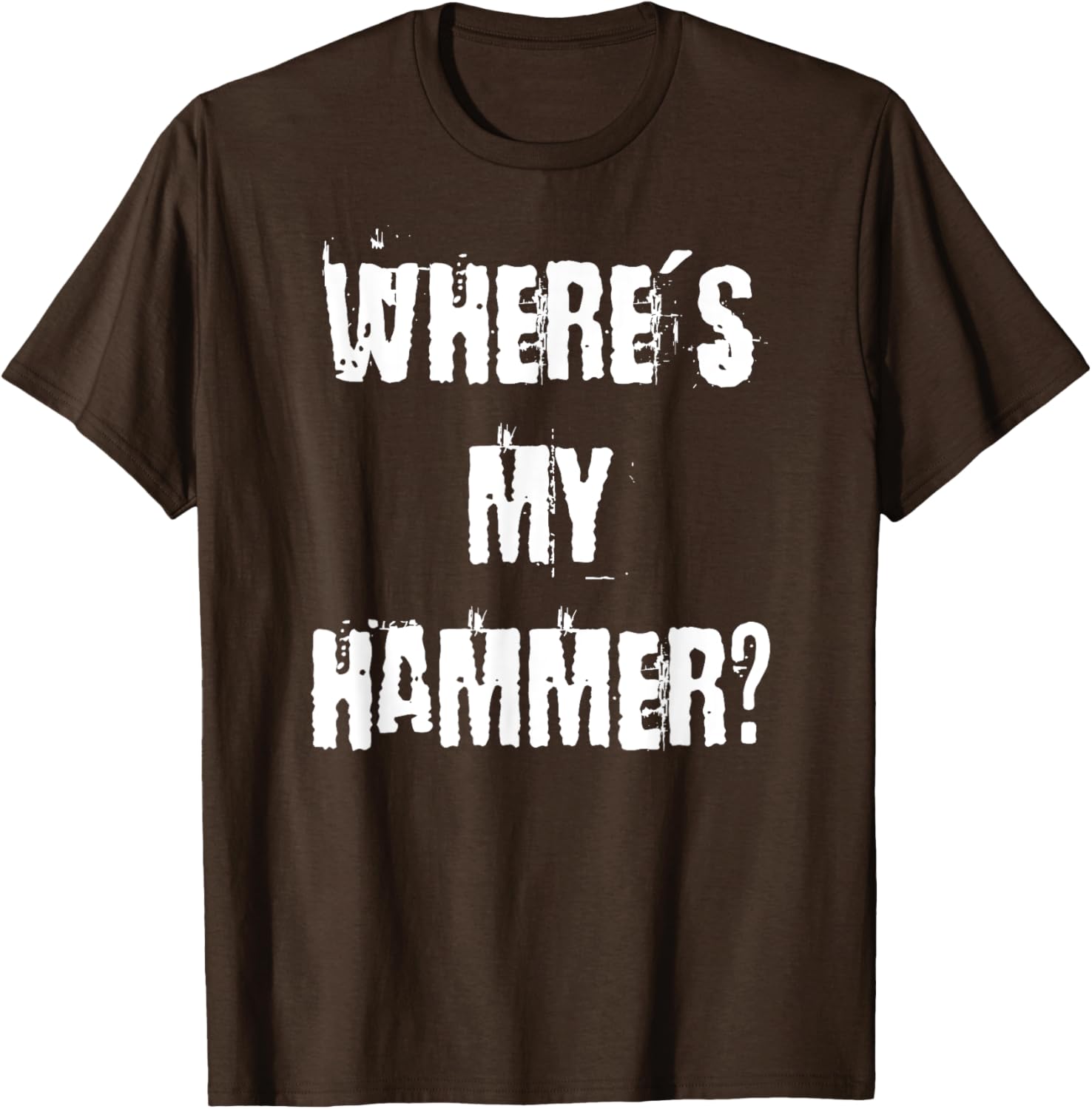 Where's My Hammer Handyman T-Shirt for DIY Enthusiasts and Workers - 6