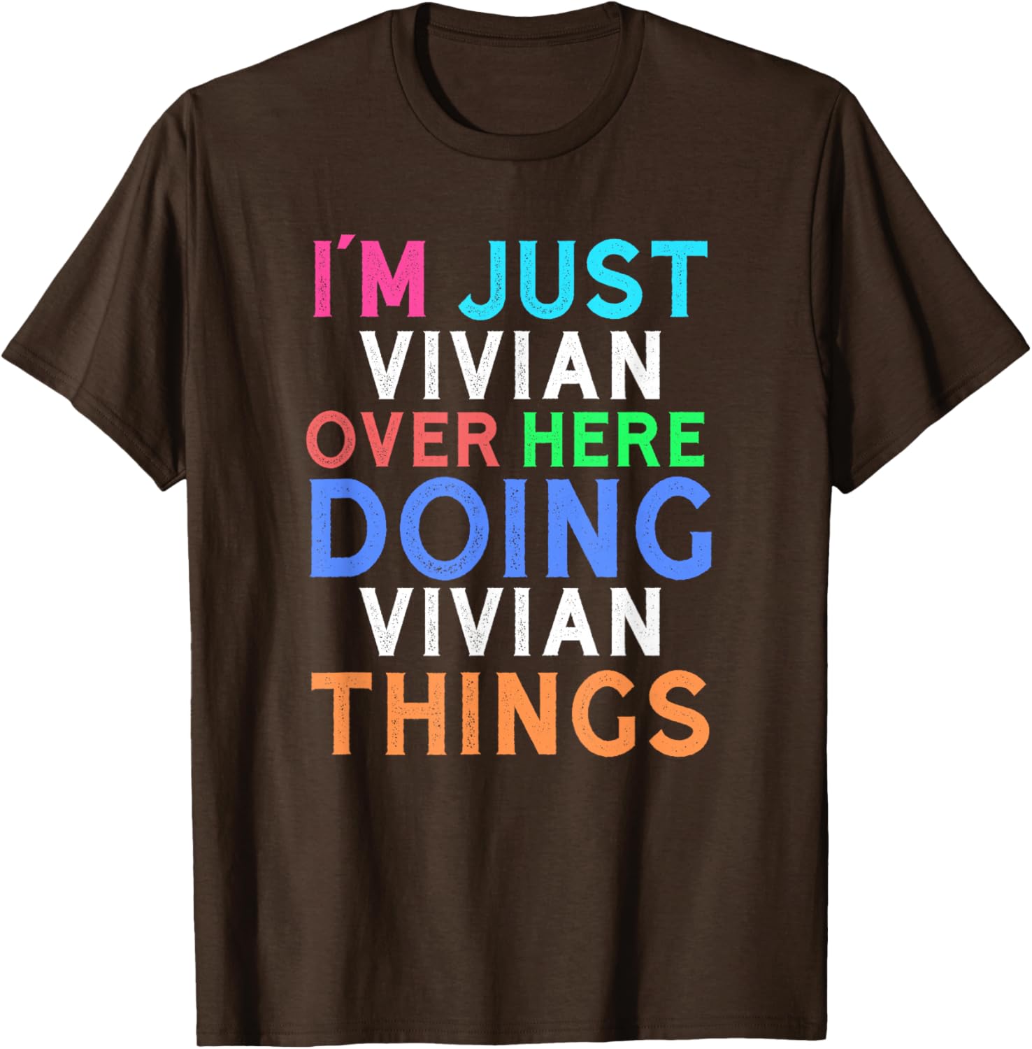 Vivian Quote T-Shirt for Women - Fun and Comfy Everyday Wear - 1