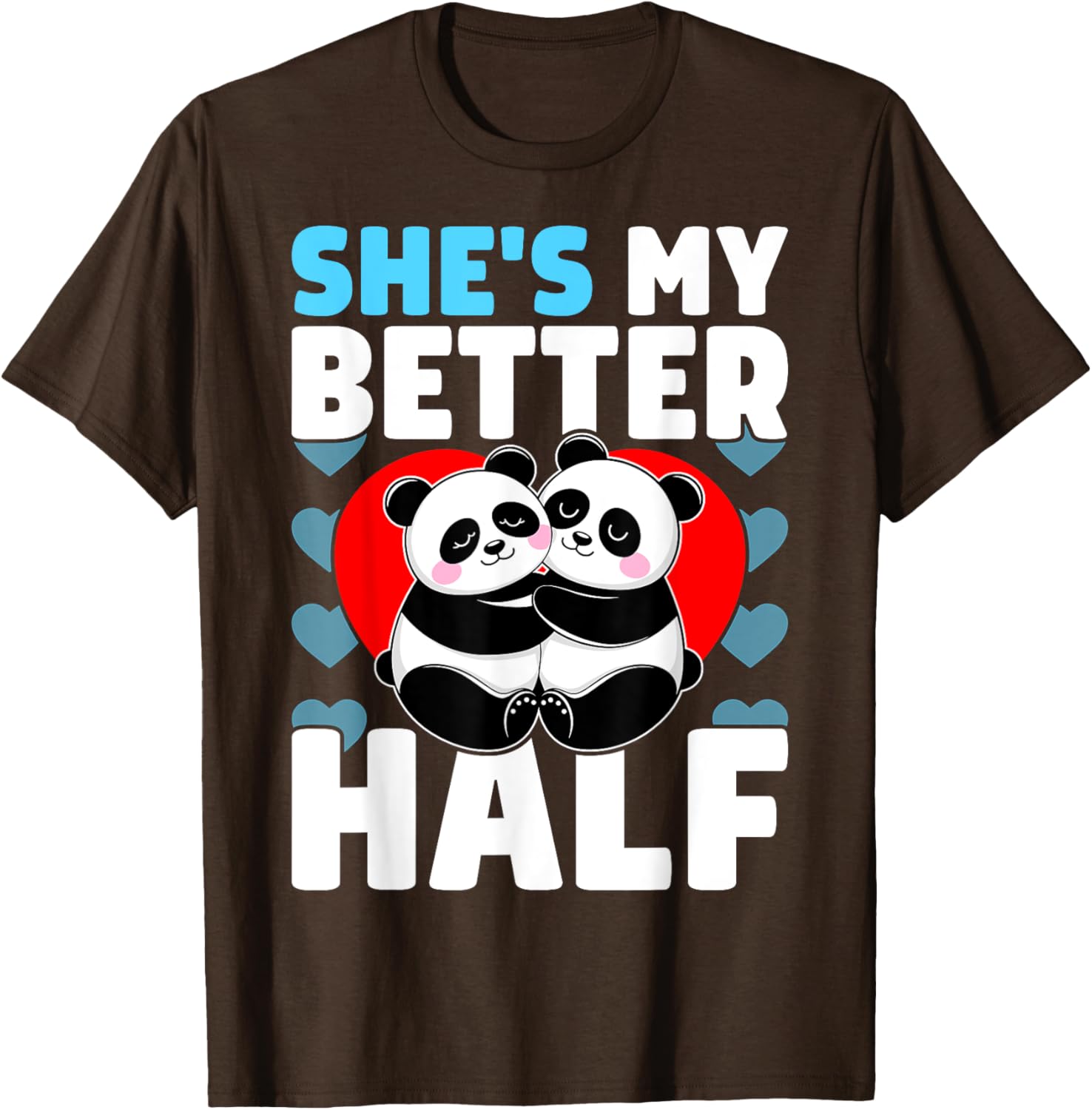 Adorable Better Half Heart Panda Couple Valentine's Day T-Shirt - 12