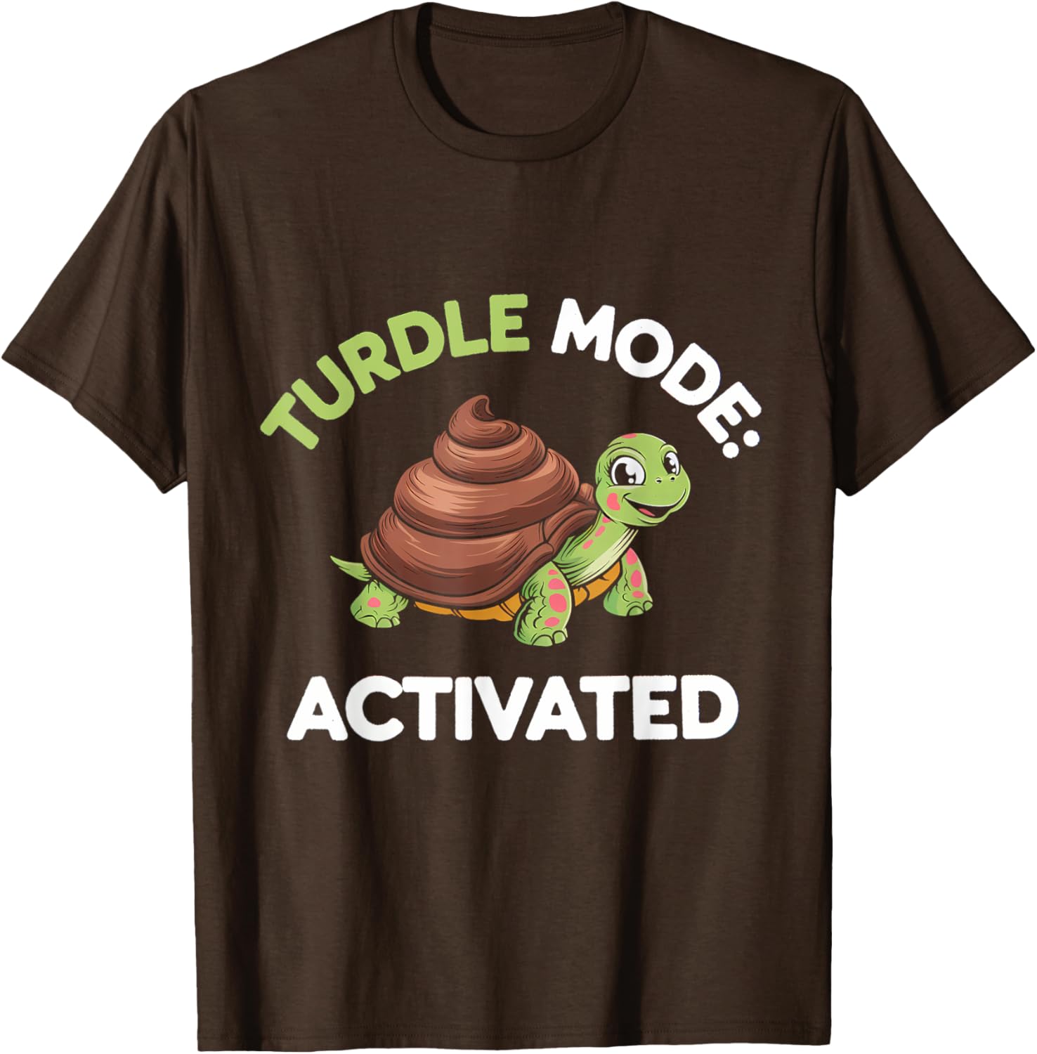 Turdle Mode Activated Fun Turtle Turd T-Shirt for Casual Wear - 19