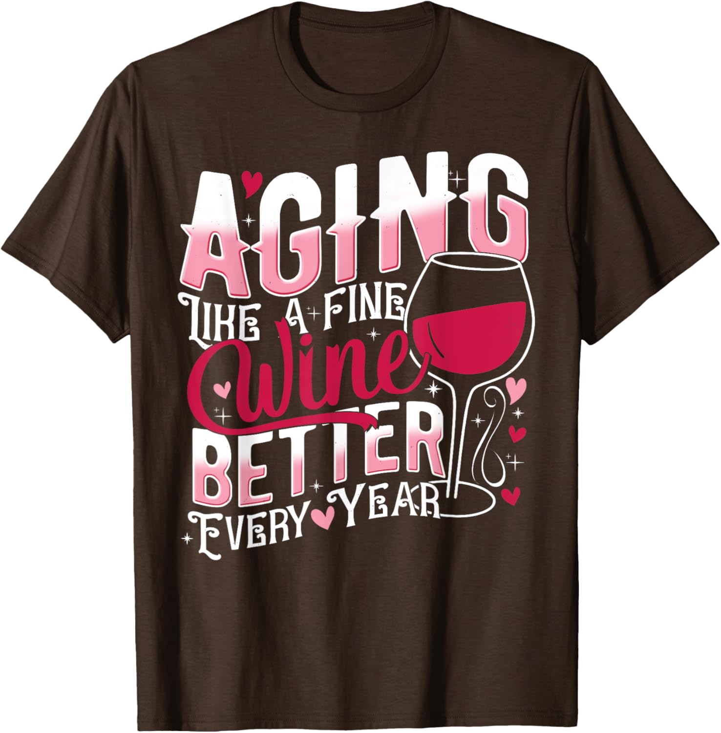 Aging Like A Fine Wine Funny T-Shirt Gift for Wine Lovers - 11