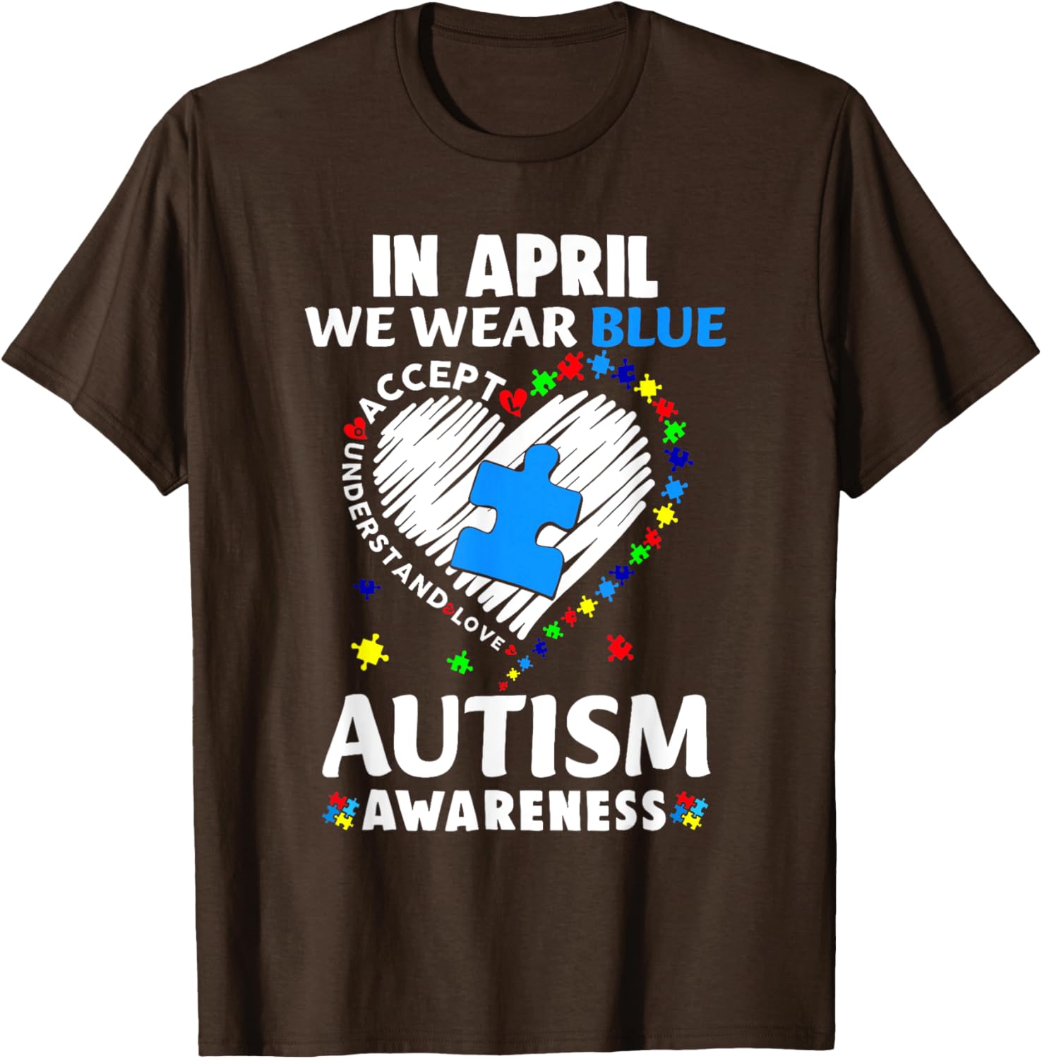 April Autism Awareness T-Shirt in Blue - Accept Understand Spread Love - 22