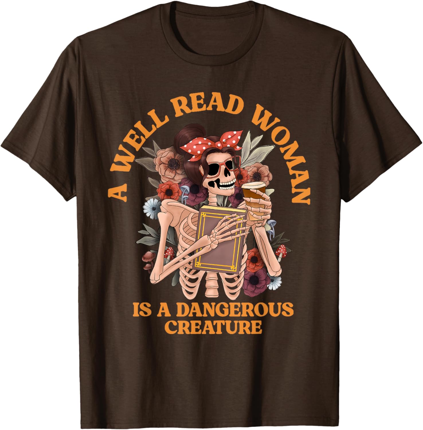 A Well-Read Woman Is A Dangerous Creature Librarian T-Shirt for Book Lovers - 16