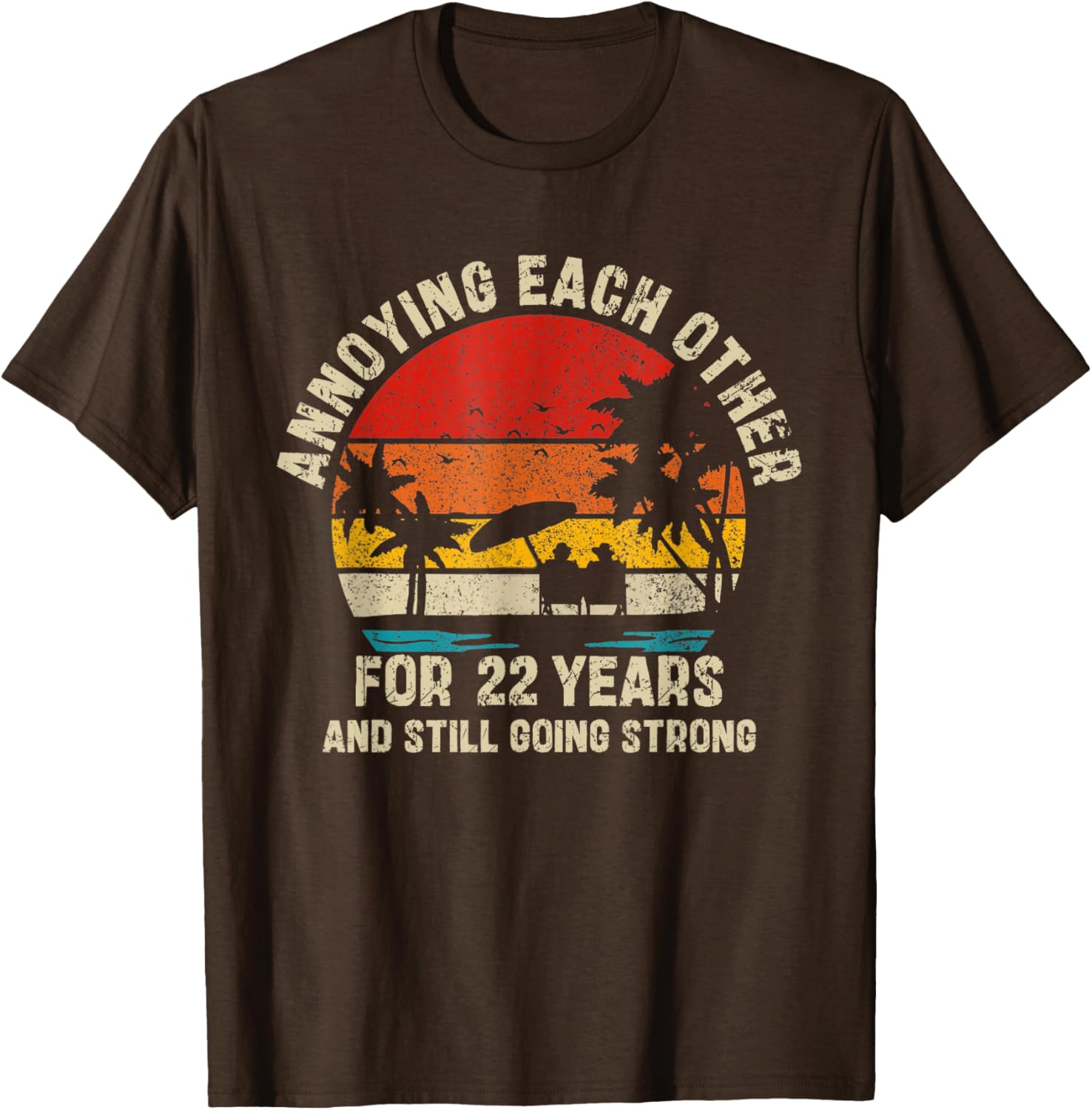 Annoying Each Other Since 22 Years T-Shirt for Couples and Friends - 12