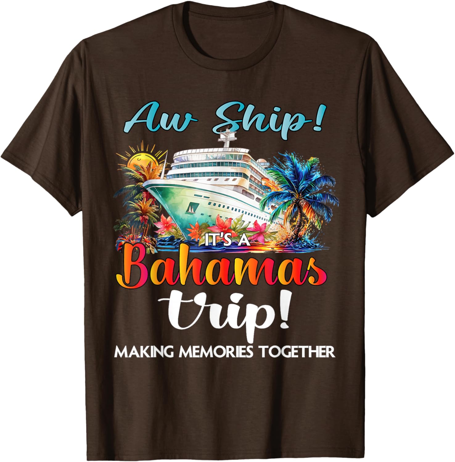 Aw Ship It's A Bahamas Trip 2025 Cruise Vacation T-Shirt for Fun Travelers - 7