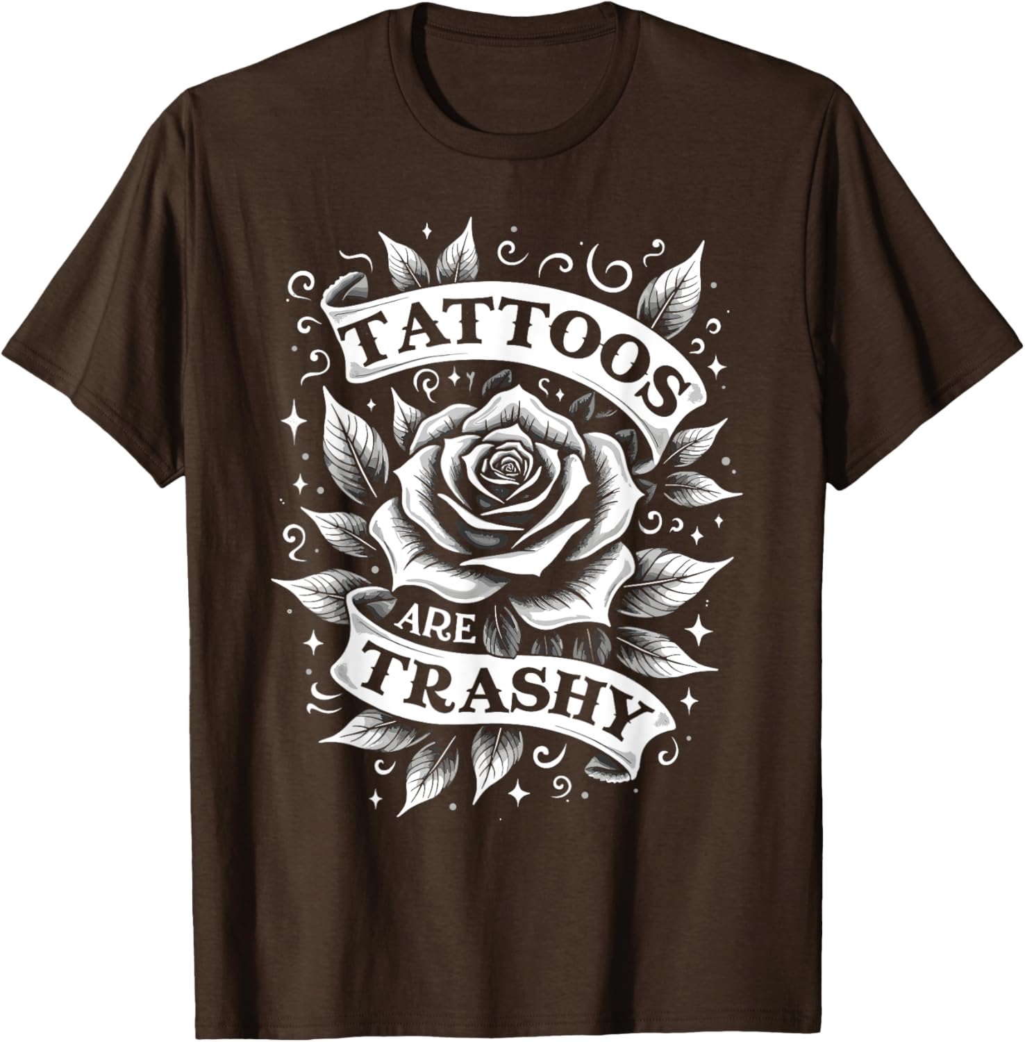 Trendy Tattoos Are Trashy But You're Secretly Jealous T-Shirt Design - 8