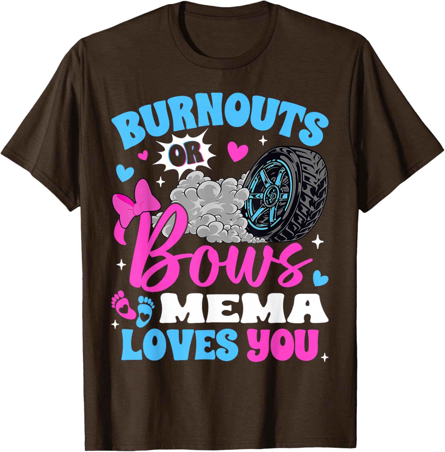 Burnouts or Bows Mema Loves You Fun Gender Reveal T-Shirt for Mom - 8