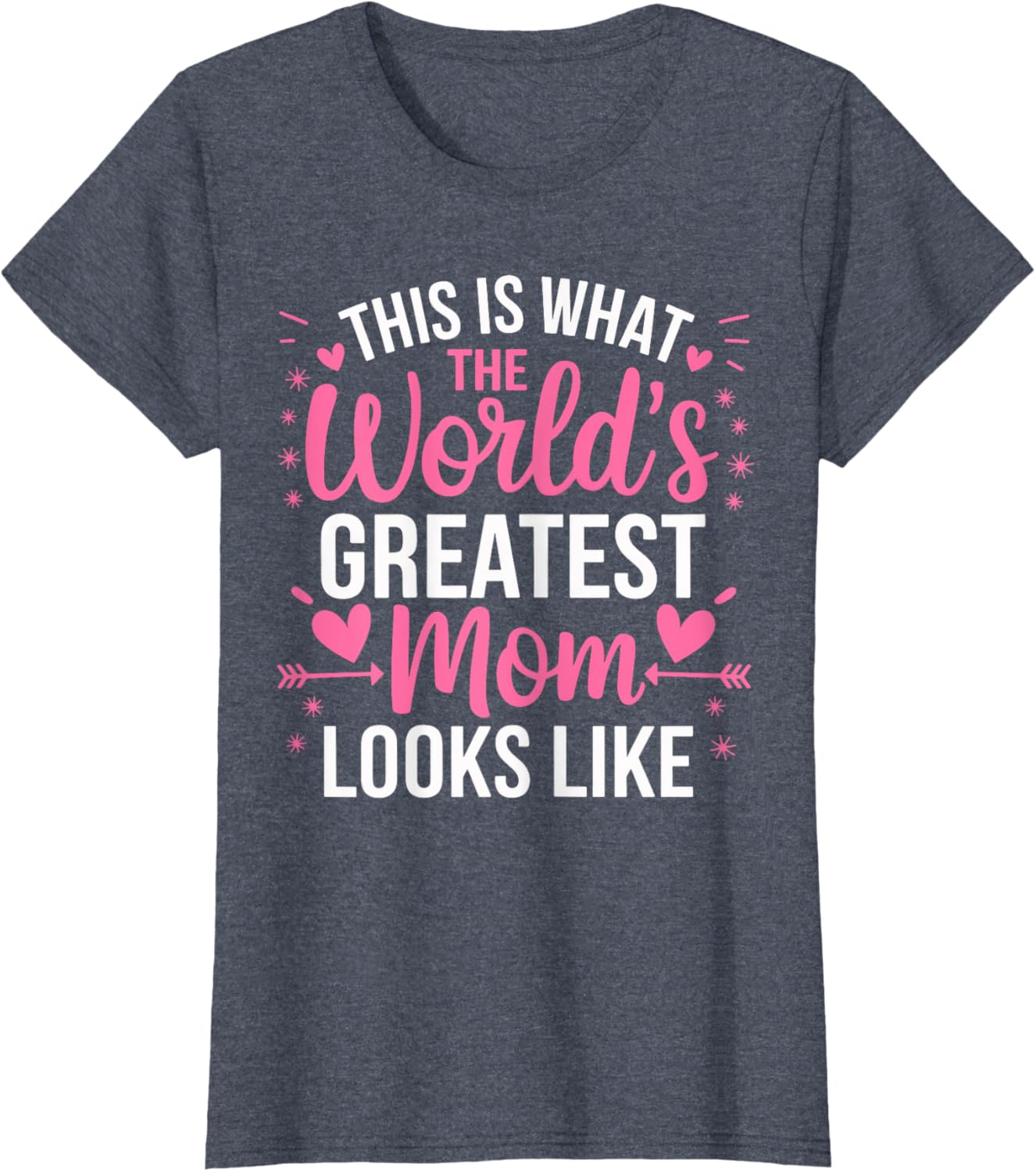 World's Greatest Mom T-Shirt for Best Mother - Perfect Gift Idea - 7
