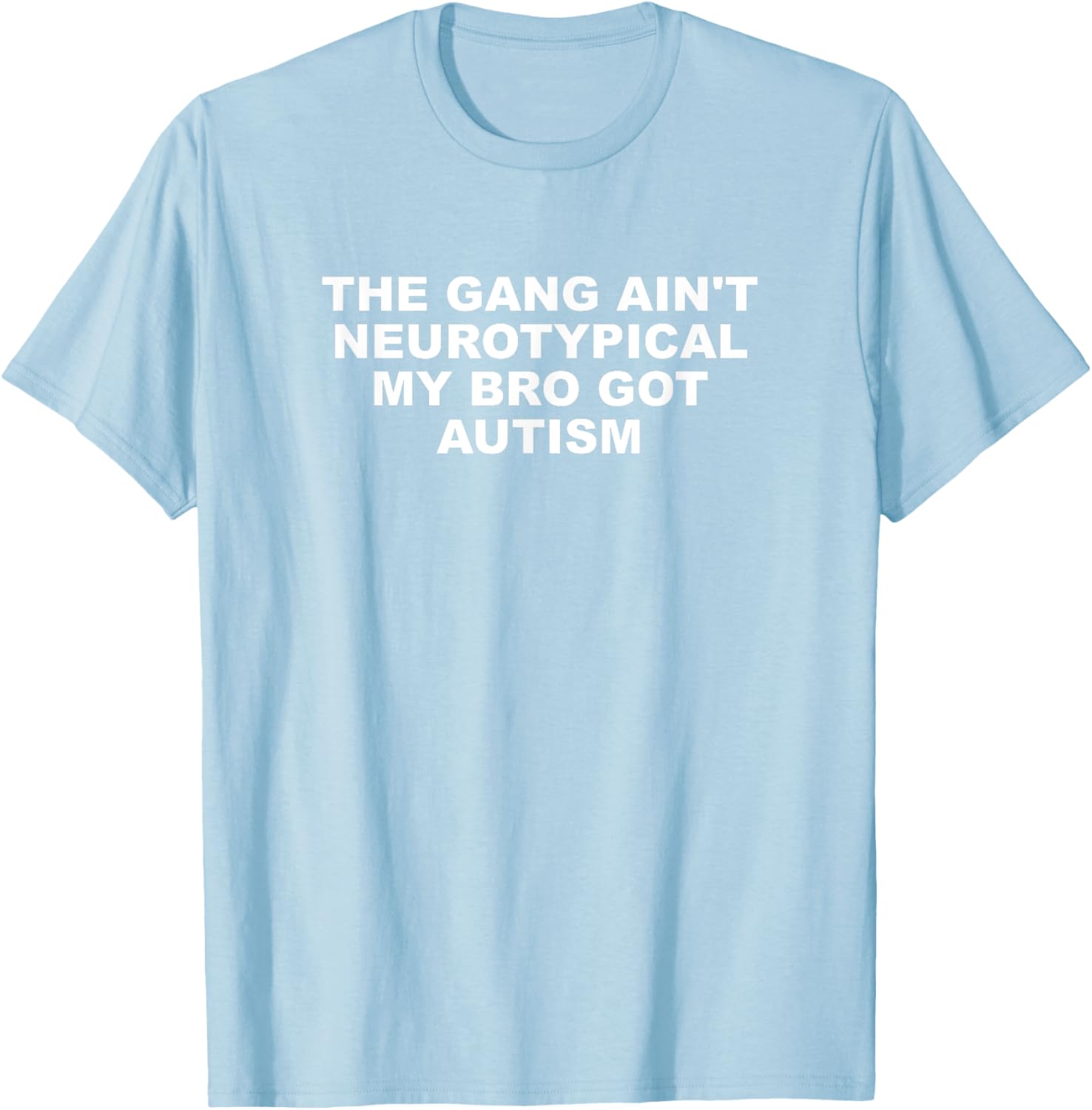 The Gang Aint Neurotypical Autism T-Shirt for Supportive Friends - 16