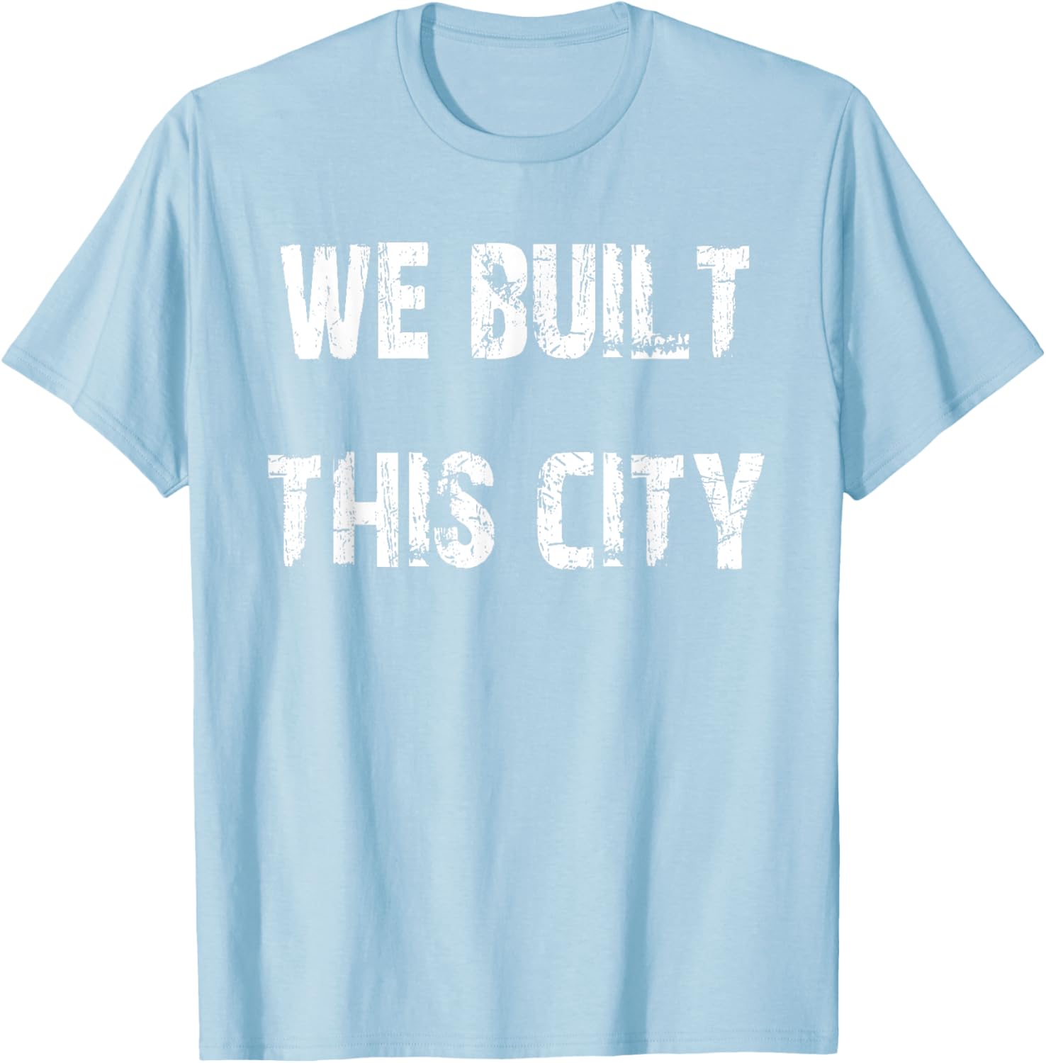 We Built This City Graphic T-Shirt for Music Lovers and Trendsetters - 13