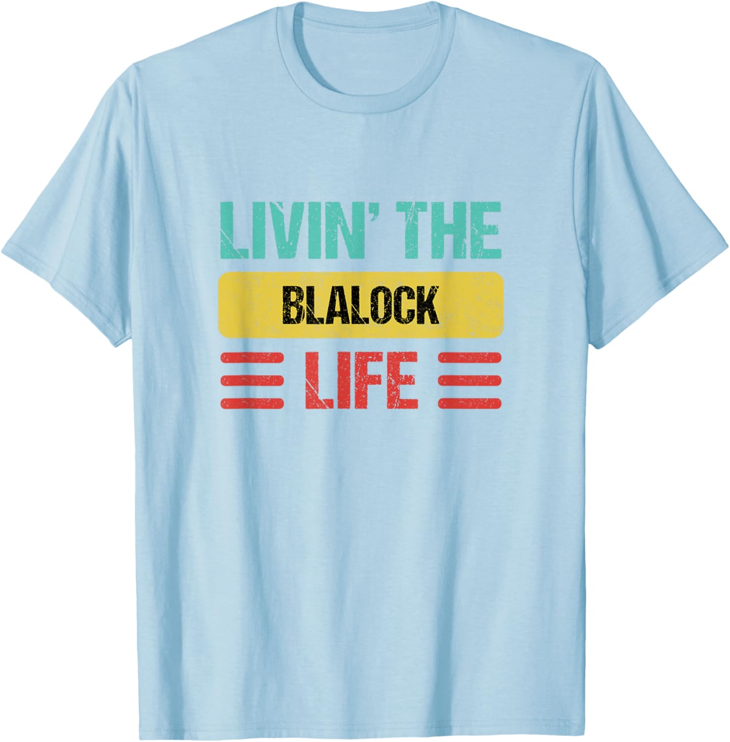 Blalock Name T-Shirt - Stylish Personalized Clothing for Everyday Wear - 16