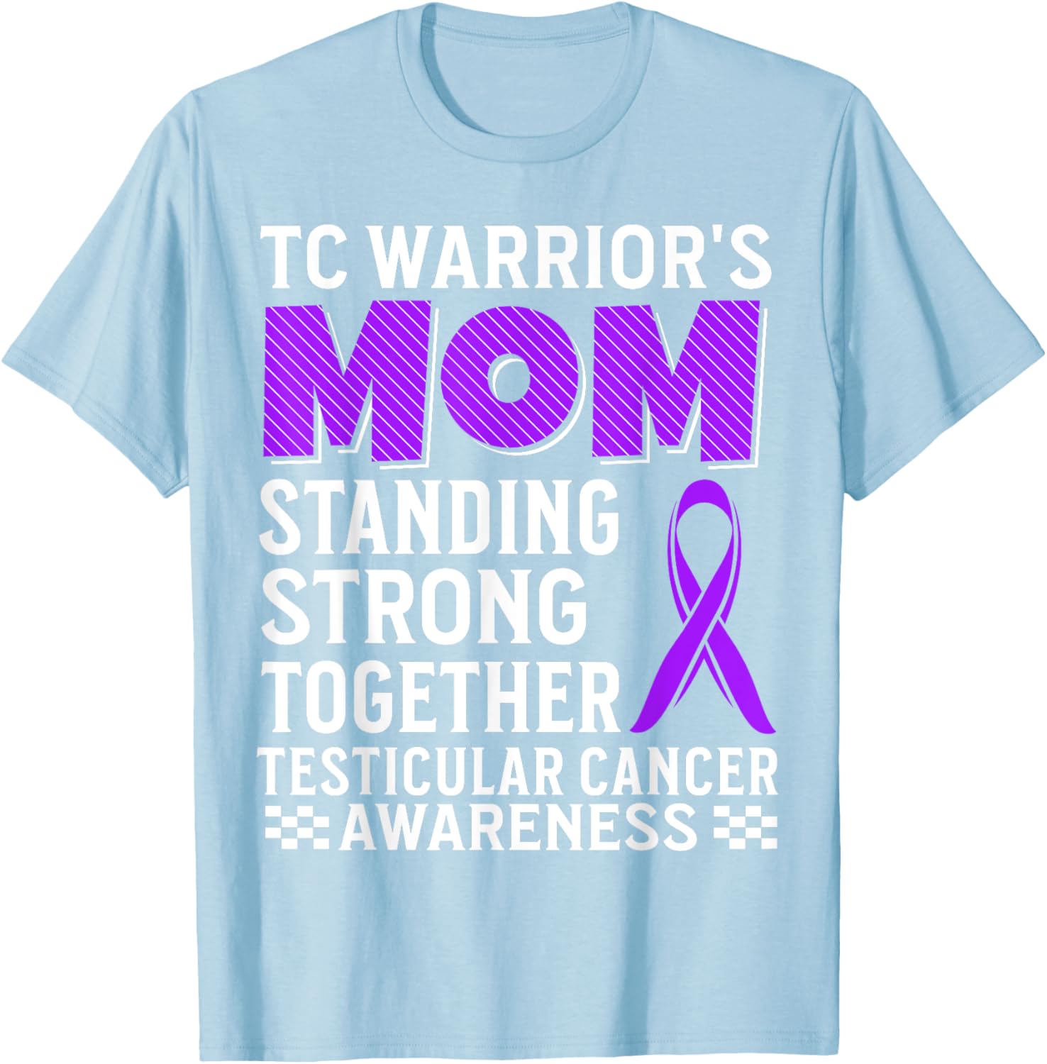 TC Warrior's Mom Testicular Cancer Awareness T-Shirt for Supportive Moms - 2