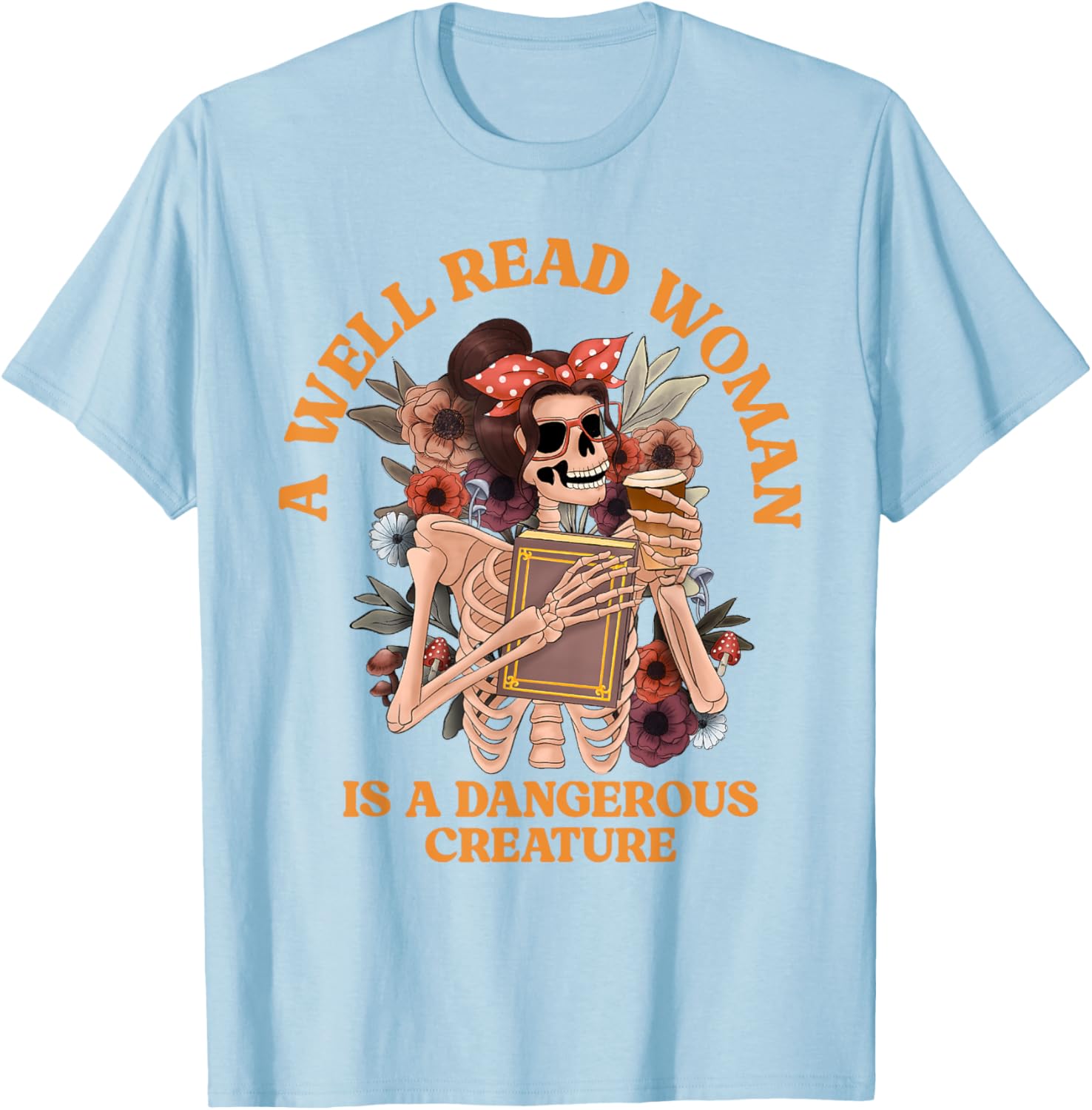 A Well-Read Woman Is A Dangerous Creature Librarian T-Shirt for Book Lovers - 6