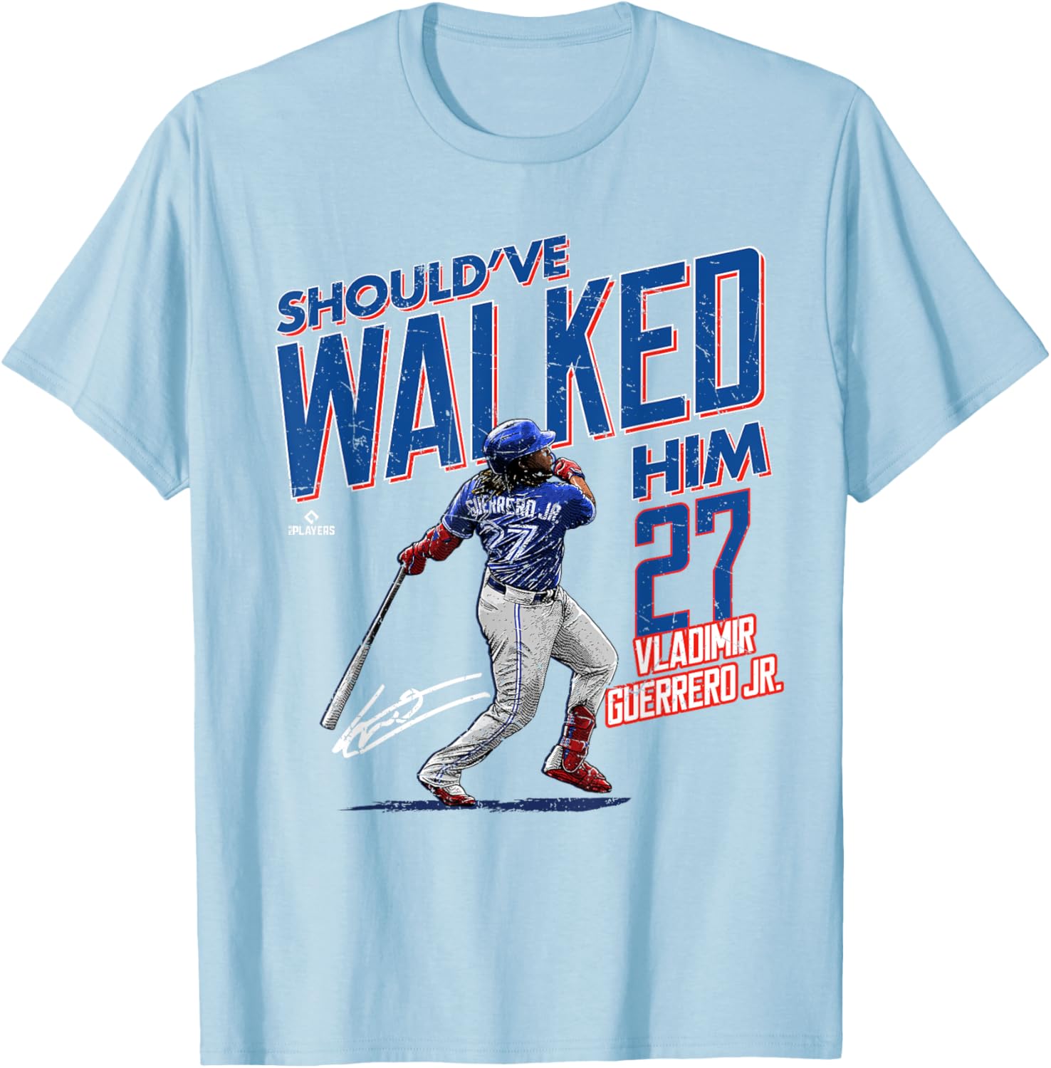 Vladimir Guerrero Jr. Should've Walked Him Toronto Baseball T-Shirt - 1