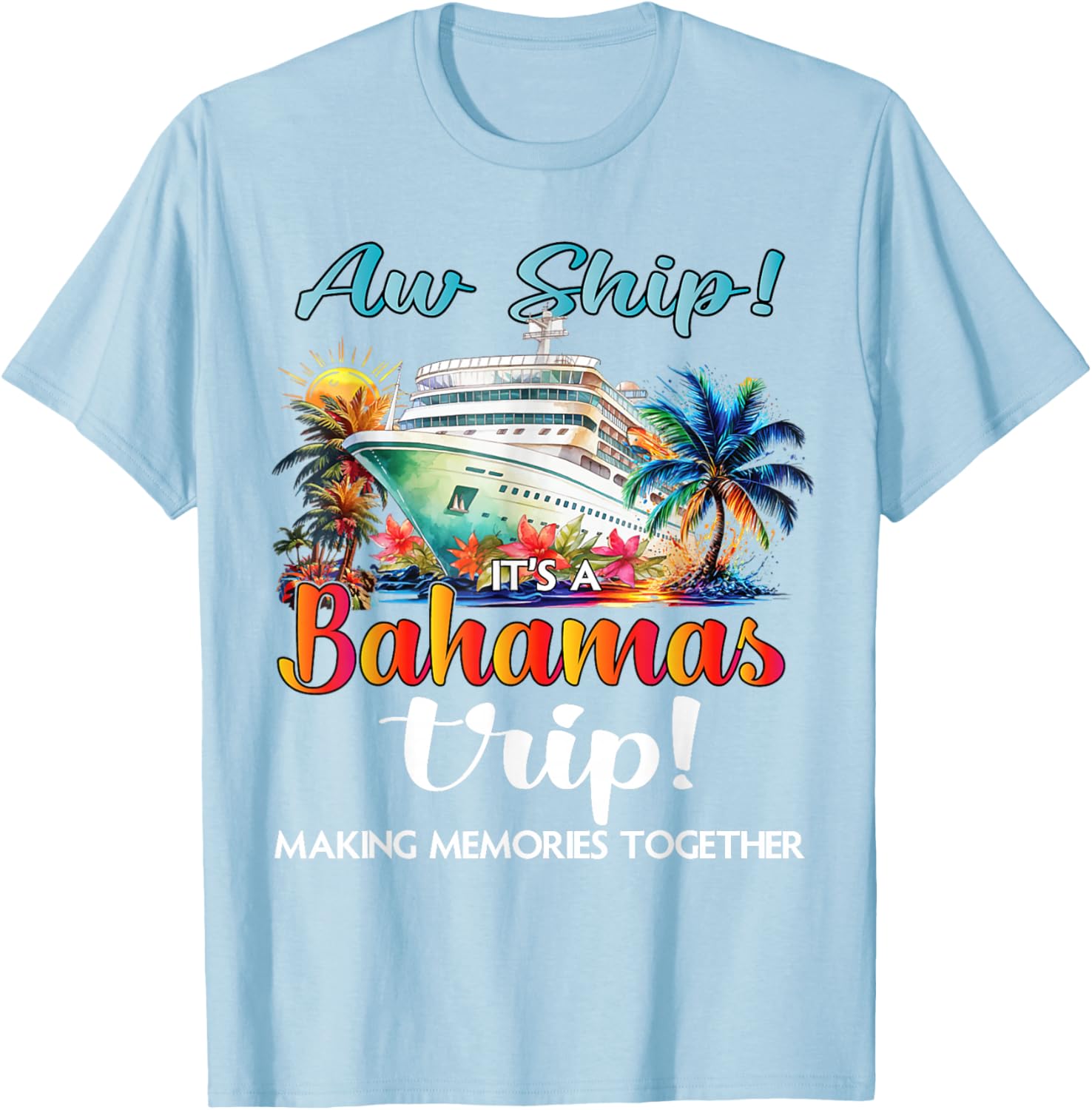 Aw Ship It's A Bahamas Trip 2025 Cruise Vacation T-Shirt for Fun Travelers - 2