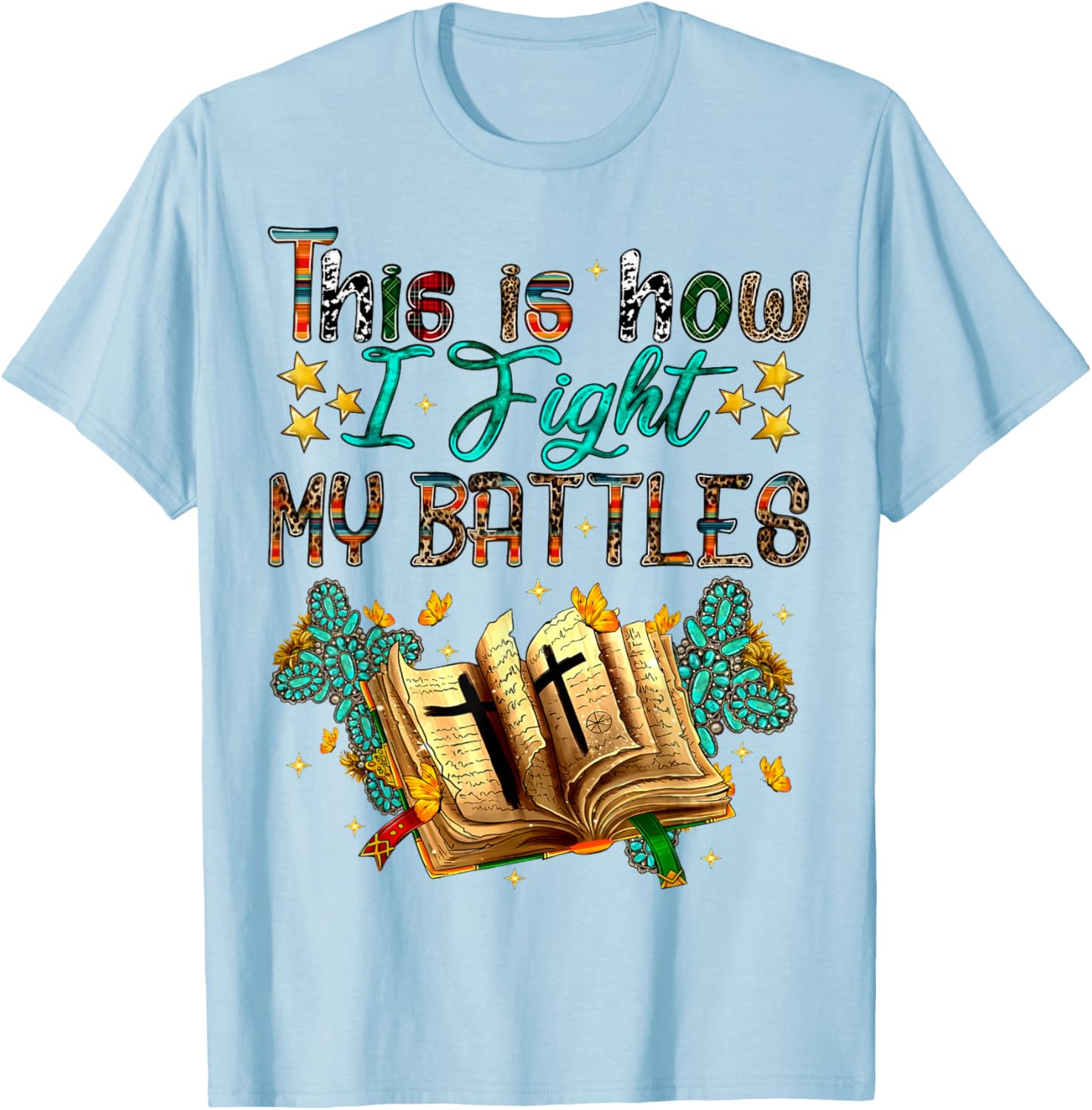 This Is How I Fight My Battles Christian Faith T-Shirt for Believers - 7