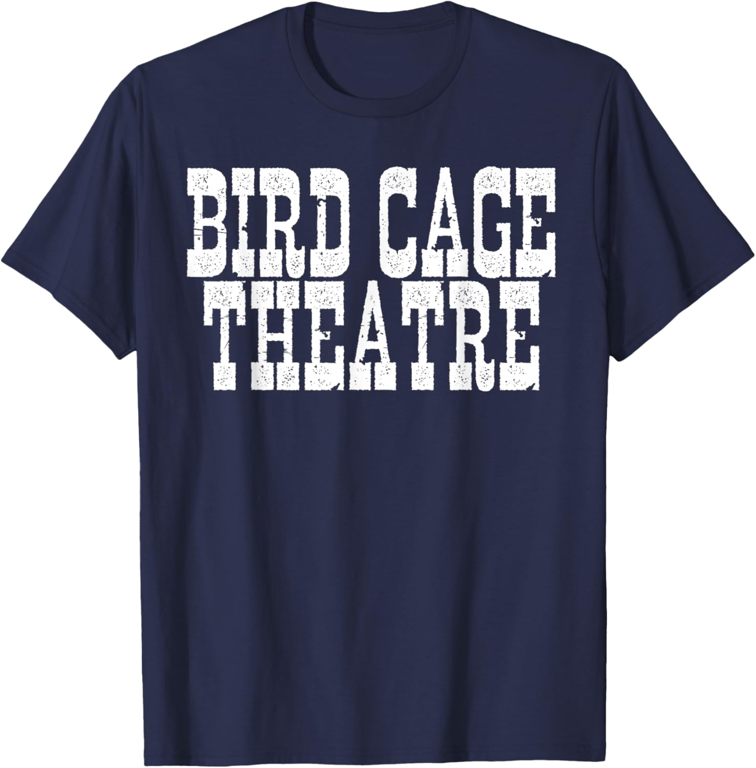 Bird Cage Theatre T-Shirt for Unique Fashion Lovers - Stylish Casual Wear - 19