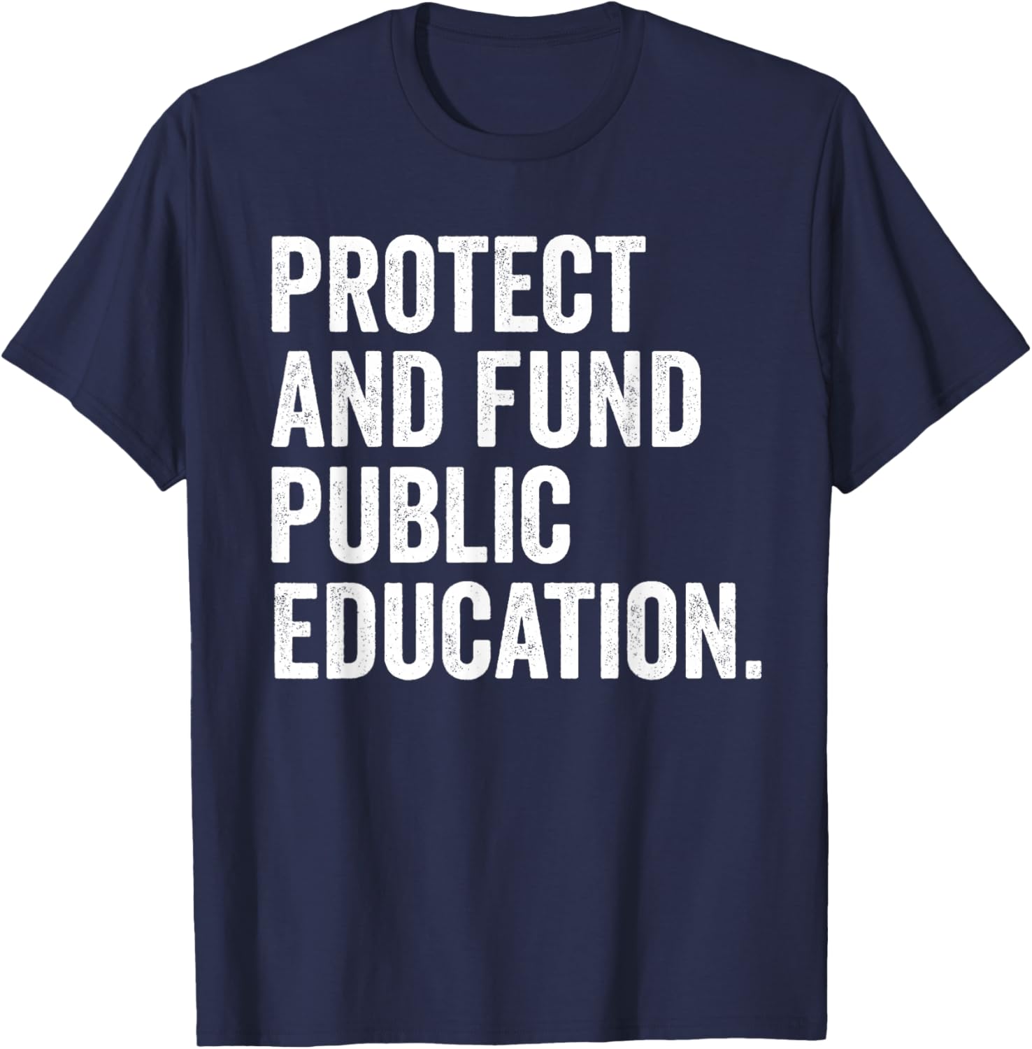Support Education with Protect and Fund Public Schools T-Shirt - 11