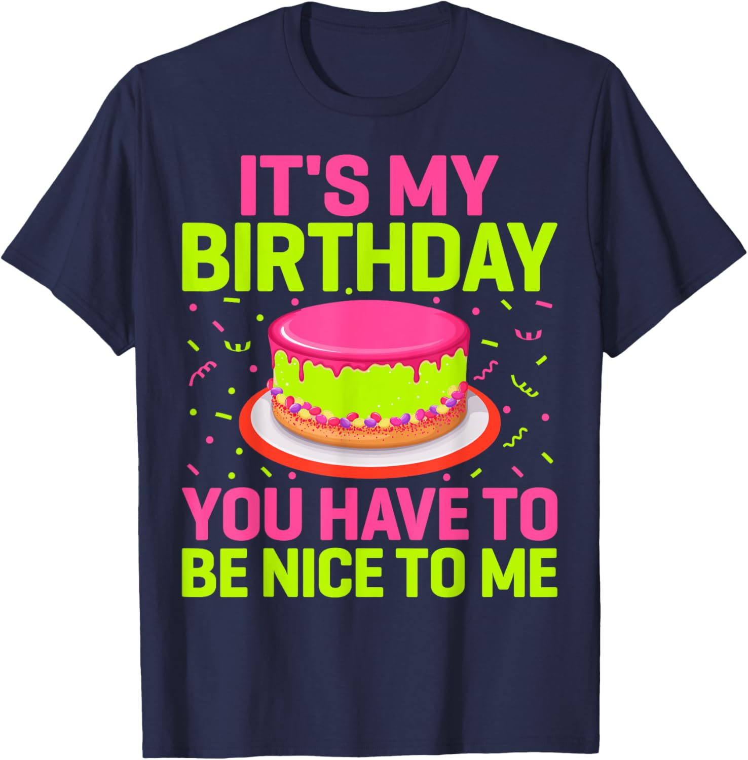 Funny Birthday Party T-Shirt It's My Birthday Be Nice to Me Gift - 8