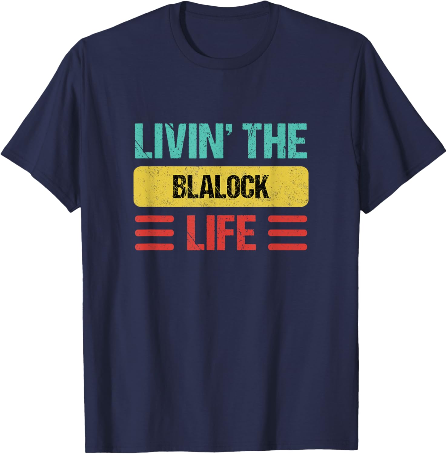 Blalock Name T-Shirt - Stylish Personalized Clothing for Everyday Wear - 25