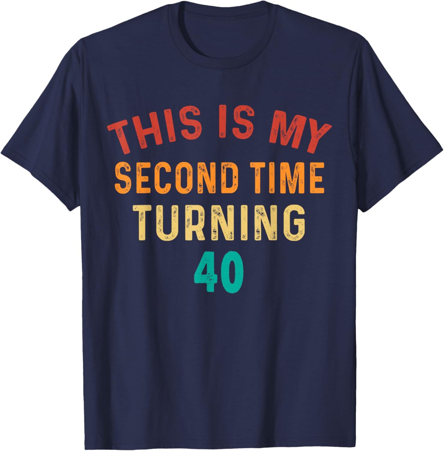 Funny 80th Birthday T-Shirt for Second Time Turning 40 Celebration - 7