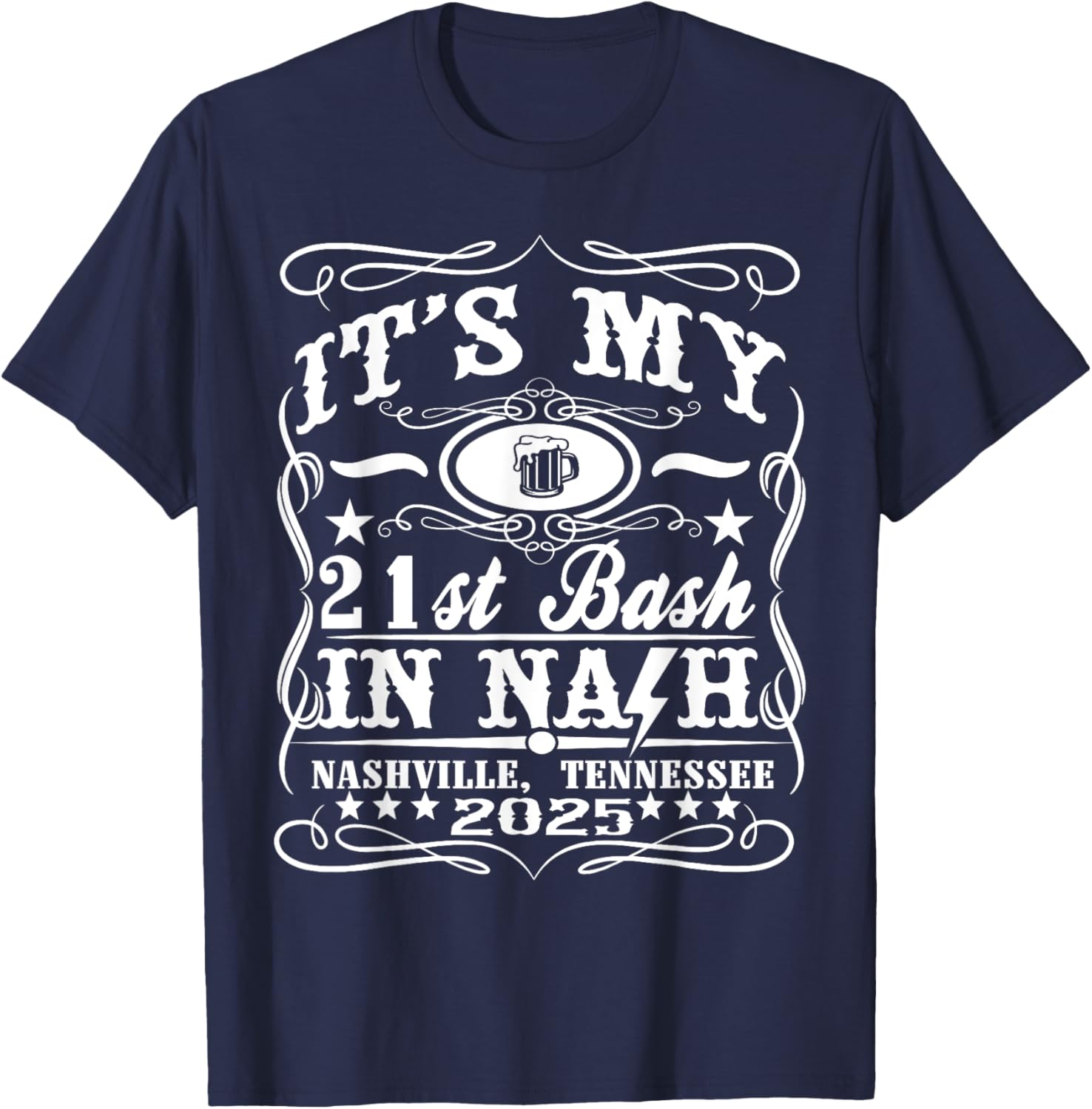 It's My Nashville 21st Birthday Beer Theme T-Shirt for Fun Celebrations - 1