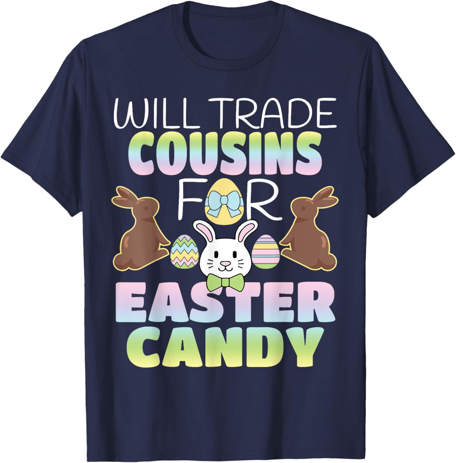 Will Trade Cousins For Easter Candy Cute Kids T-Shirt Gift Idea - 6