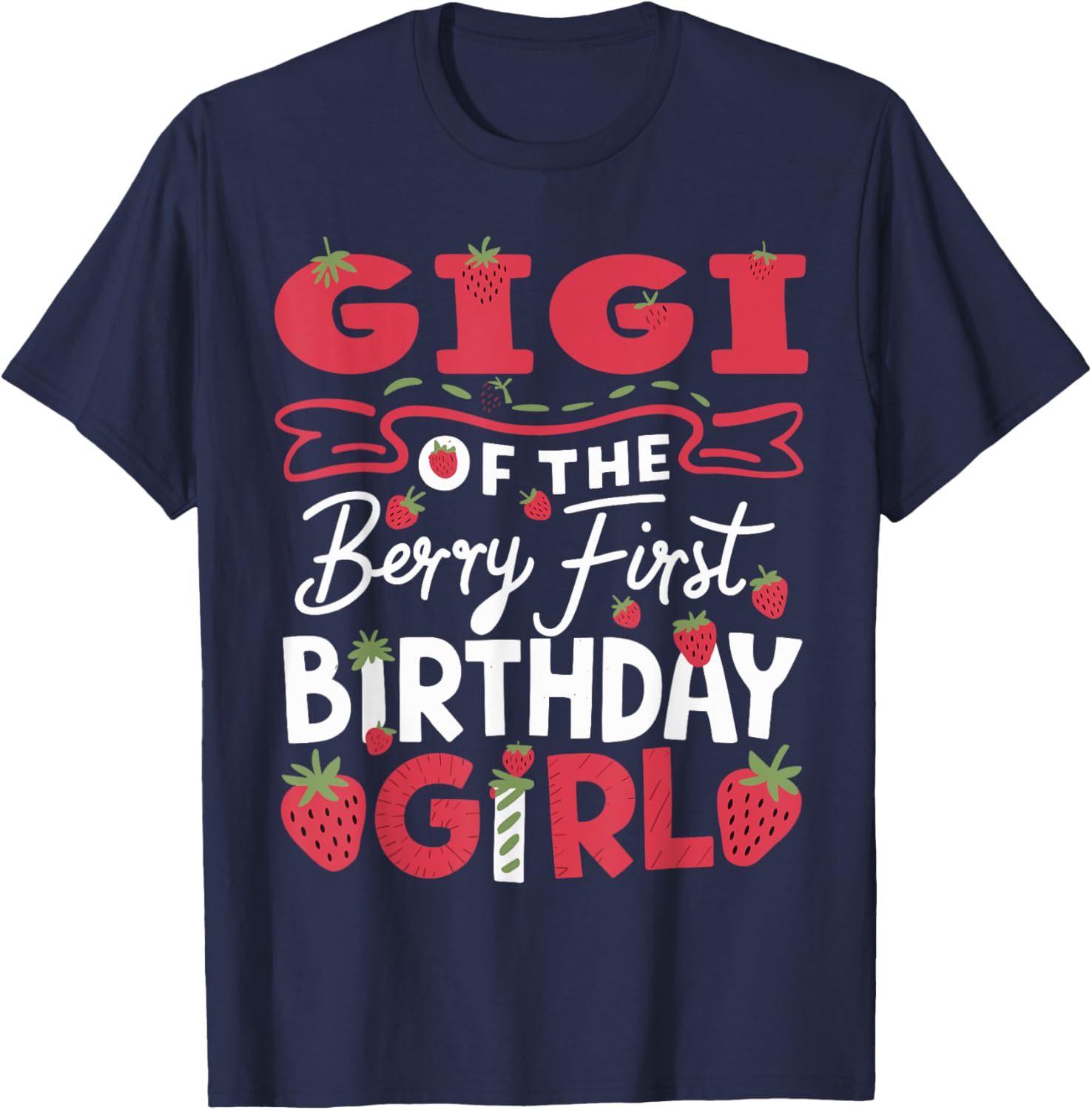 Adorable Gigi Of The Berry First Birthday Girl Strawberry T-Shirt - 3