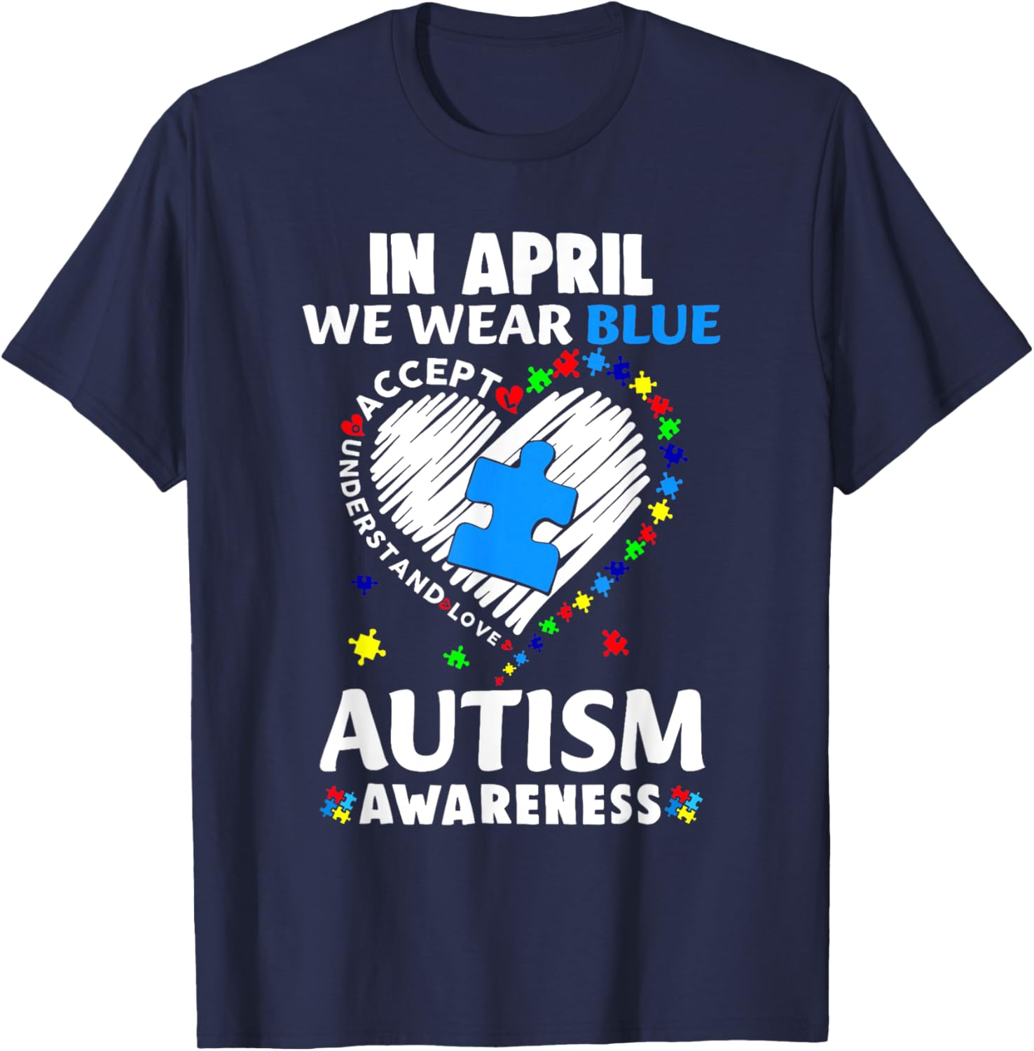 April Autism Awareness T-Shirt in Blue - Accept Understand Spread Love - 8