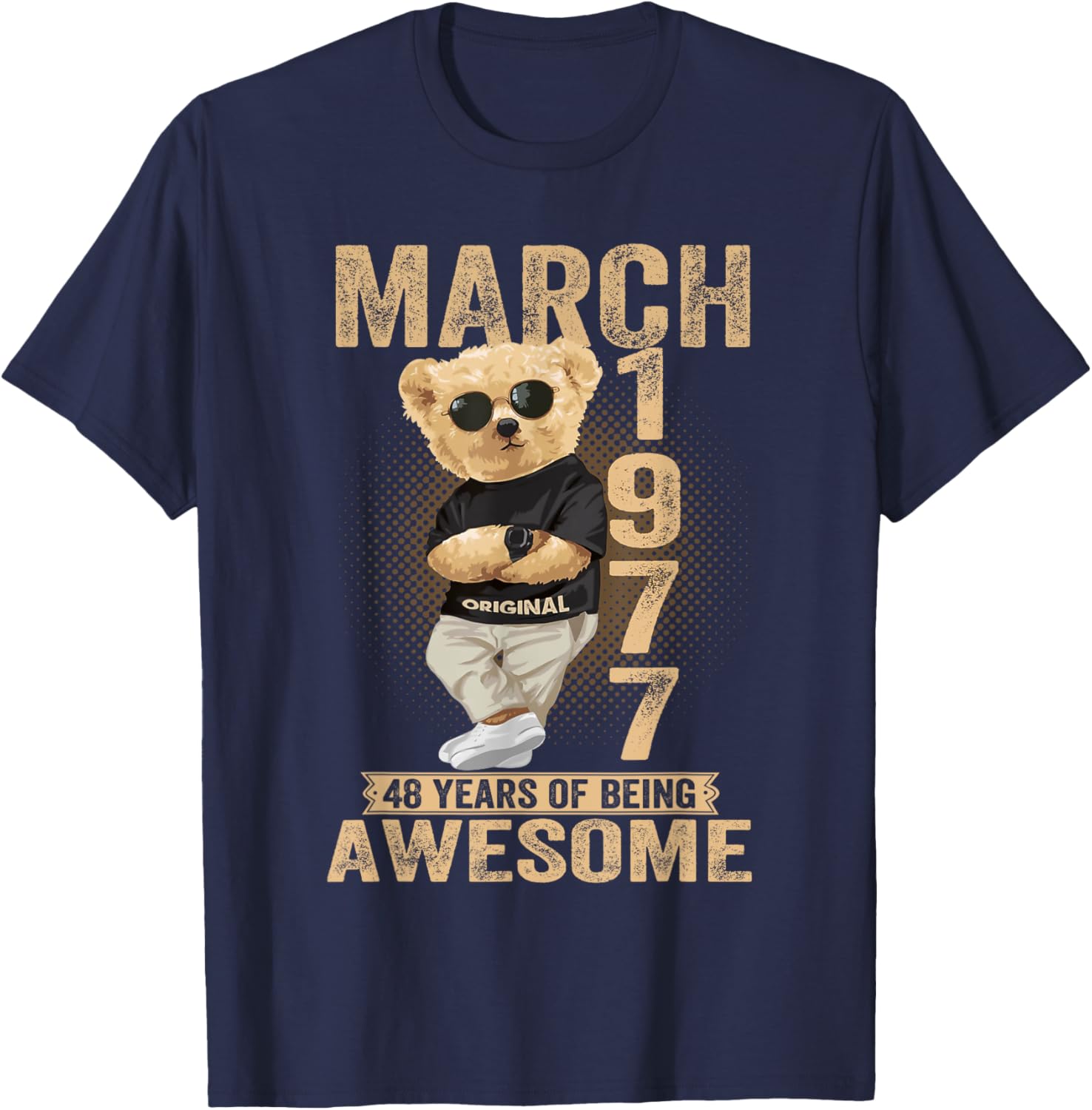 Awesome Teddy Bear T-Shirt for March 48th Birthday Celebration 1977 - 18