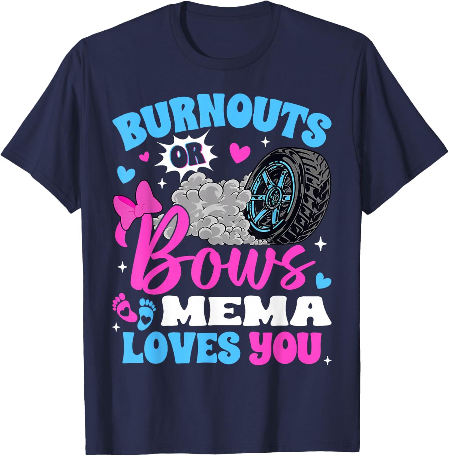 Burnouts or Bows Mema Loves You Fun Gender Reveal T-Shirt for Mom - 10