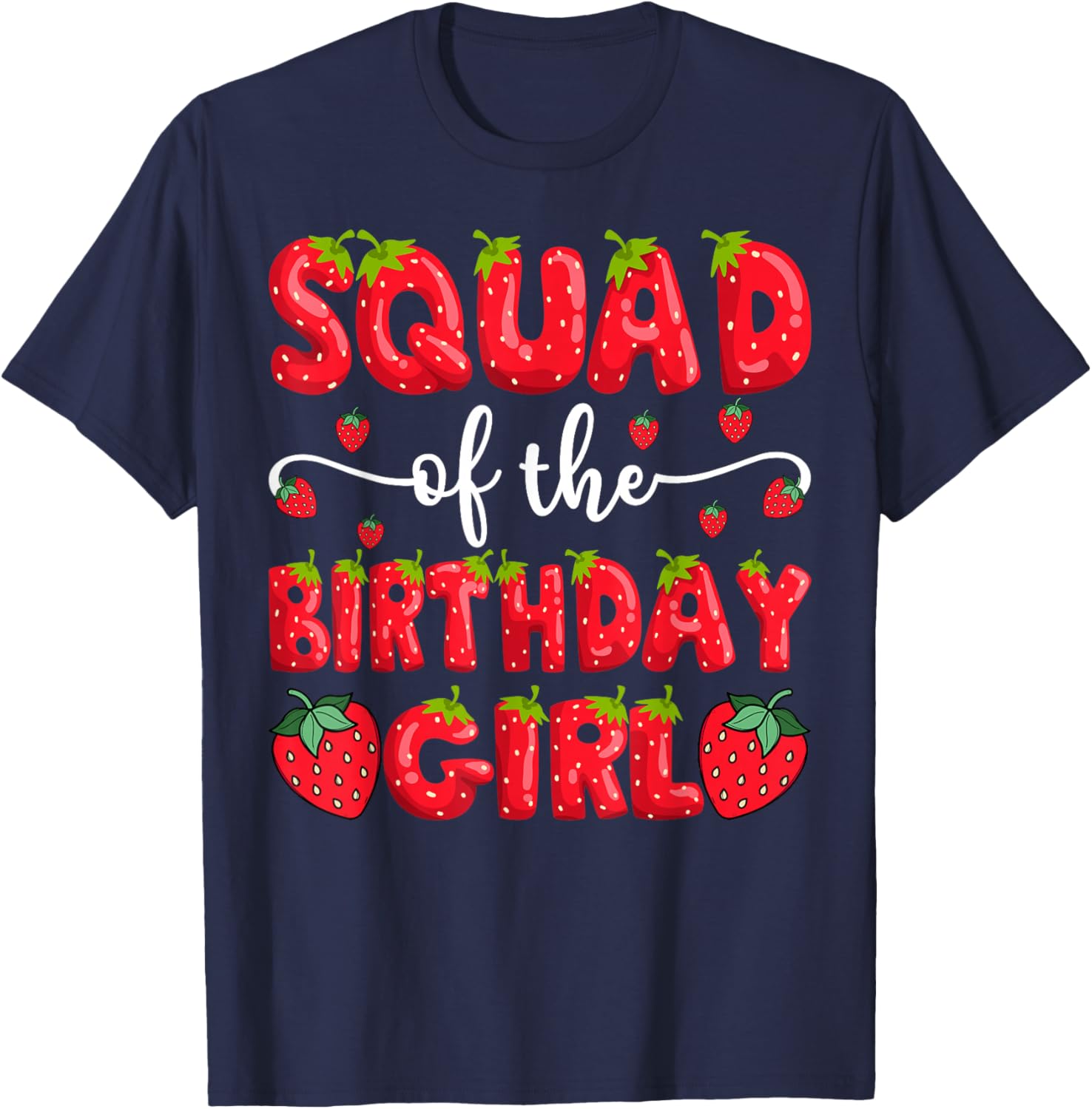 Cute Squad of the Birthday Girl Strawberry Family Matching T-Shirt - 9