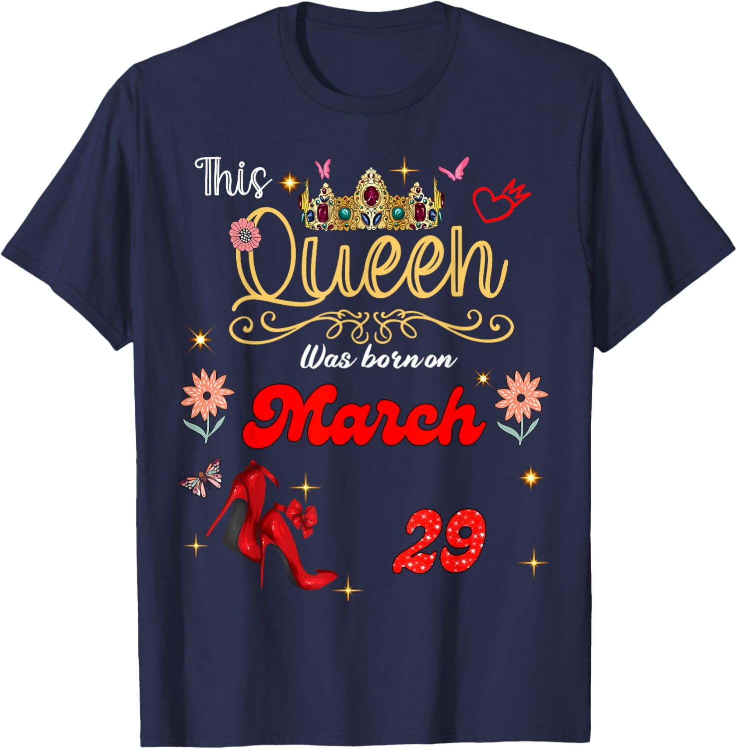 Queen Born on March 29 Birthday T-Shirt for Proud Celebrants - 8