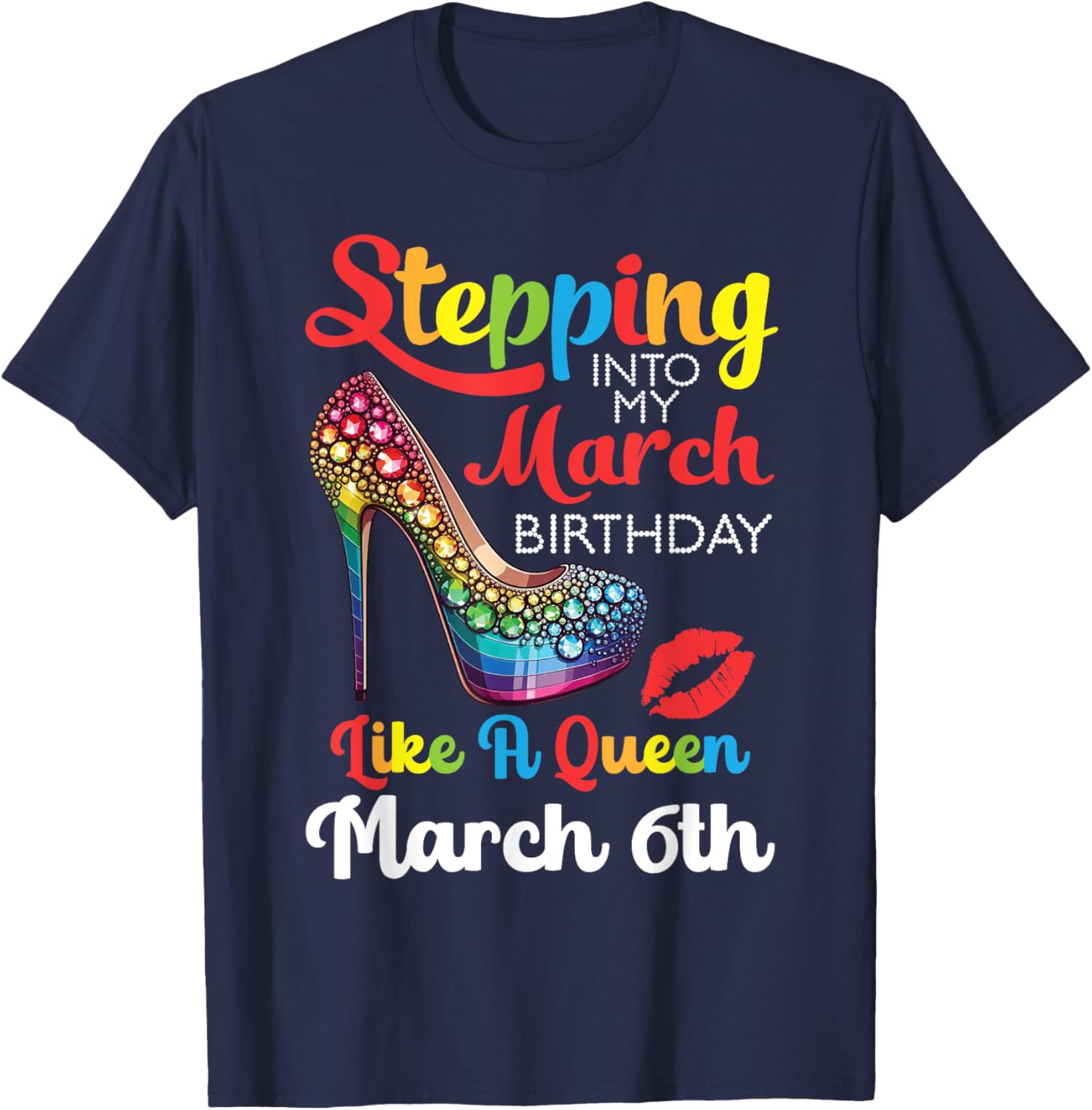 March Birthday Queen T-Shirt for Celebrating Your Special Day March 6th - 6