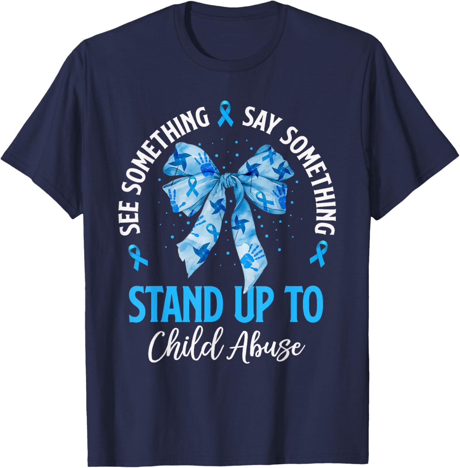 Support Child Abuse Awareness with See Something Say Something Blue Bow T-Shirt - 1