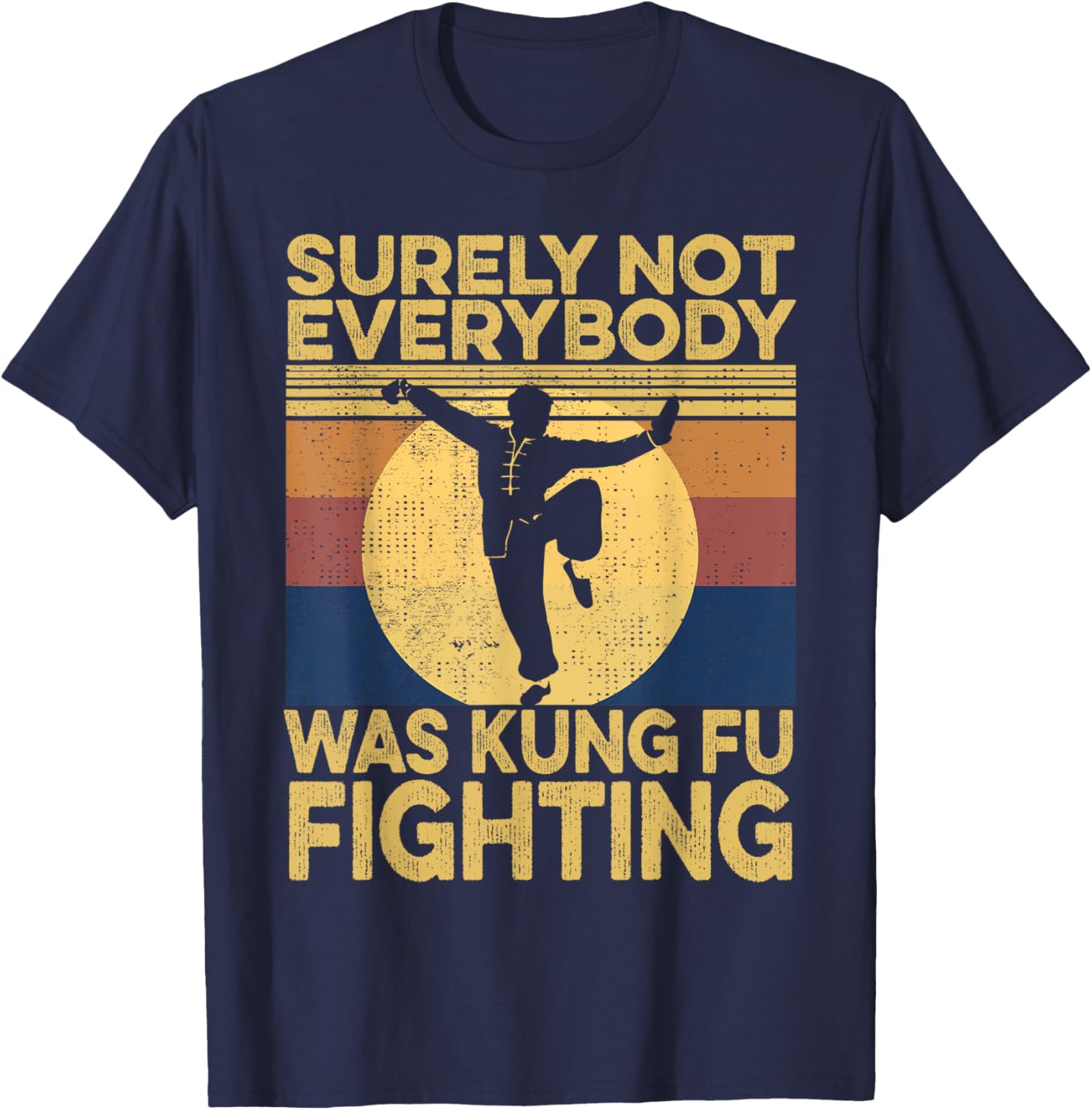 Vintage Surely Not Everybody Was Kung Fu Fighting Men's T-Shirt - 17