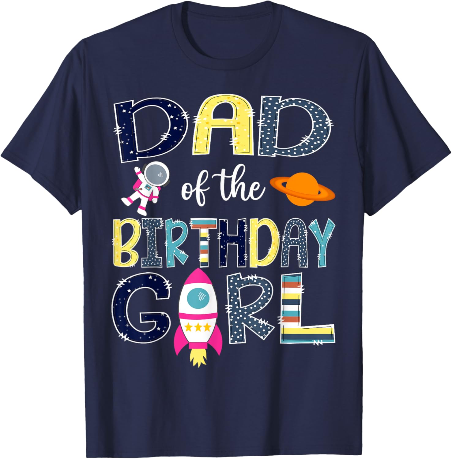 Dad of the Birthday Girl Space Astronaut Family Matching T-Shirt - 8