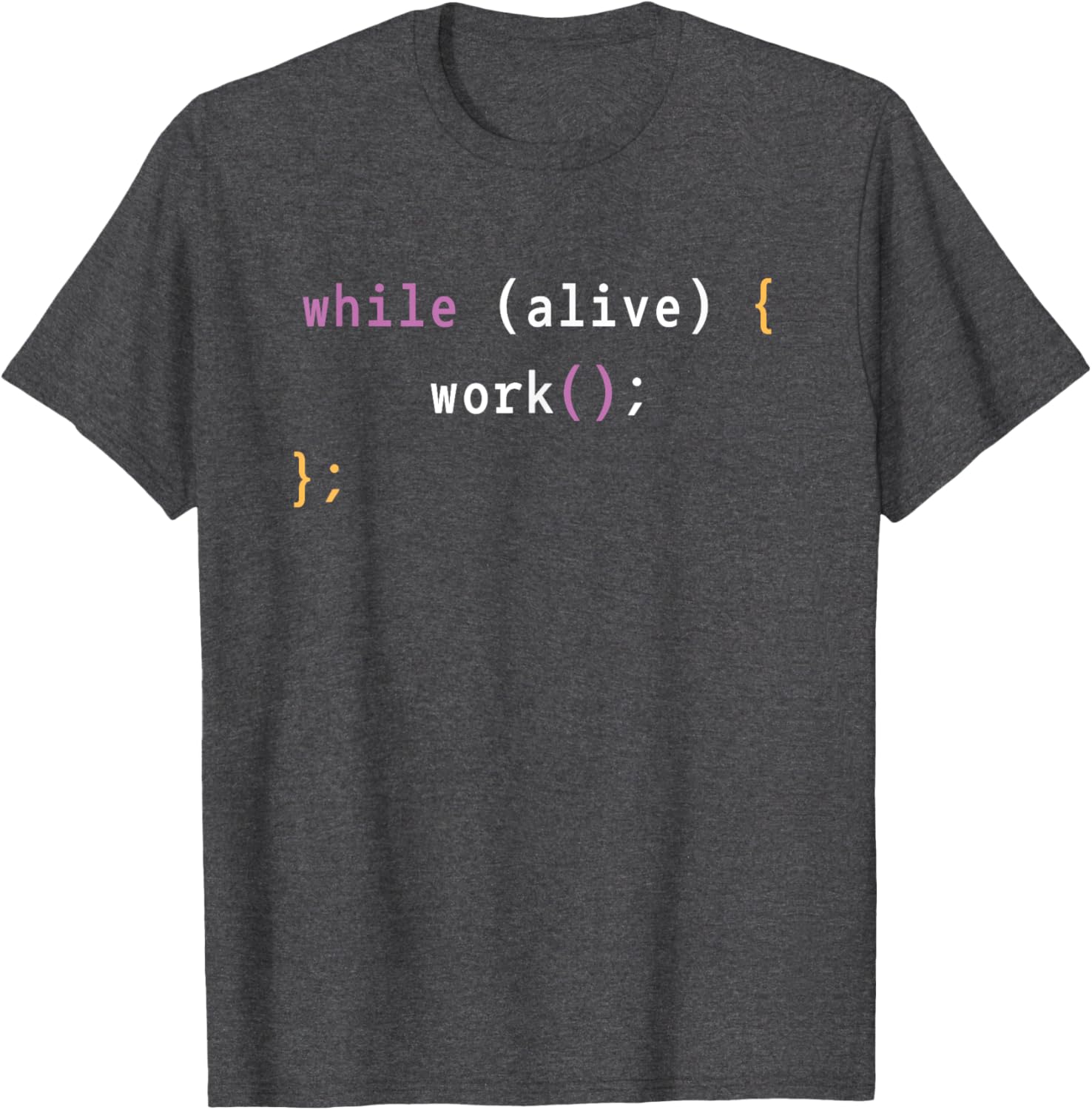 Work While Alive Motivational T-Shirt for Programmers and Coders - 10